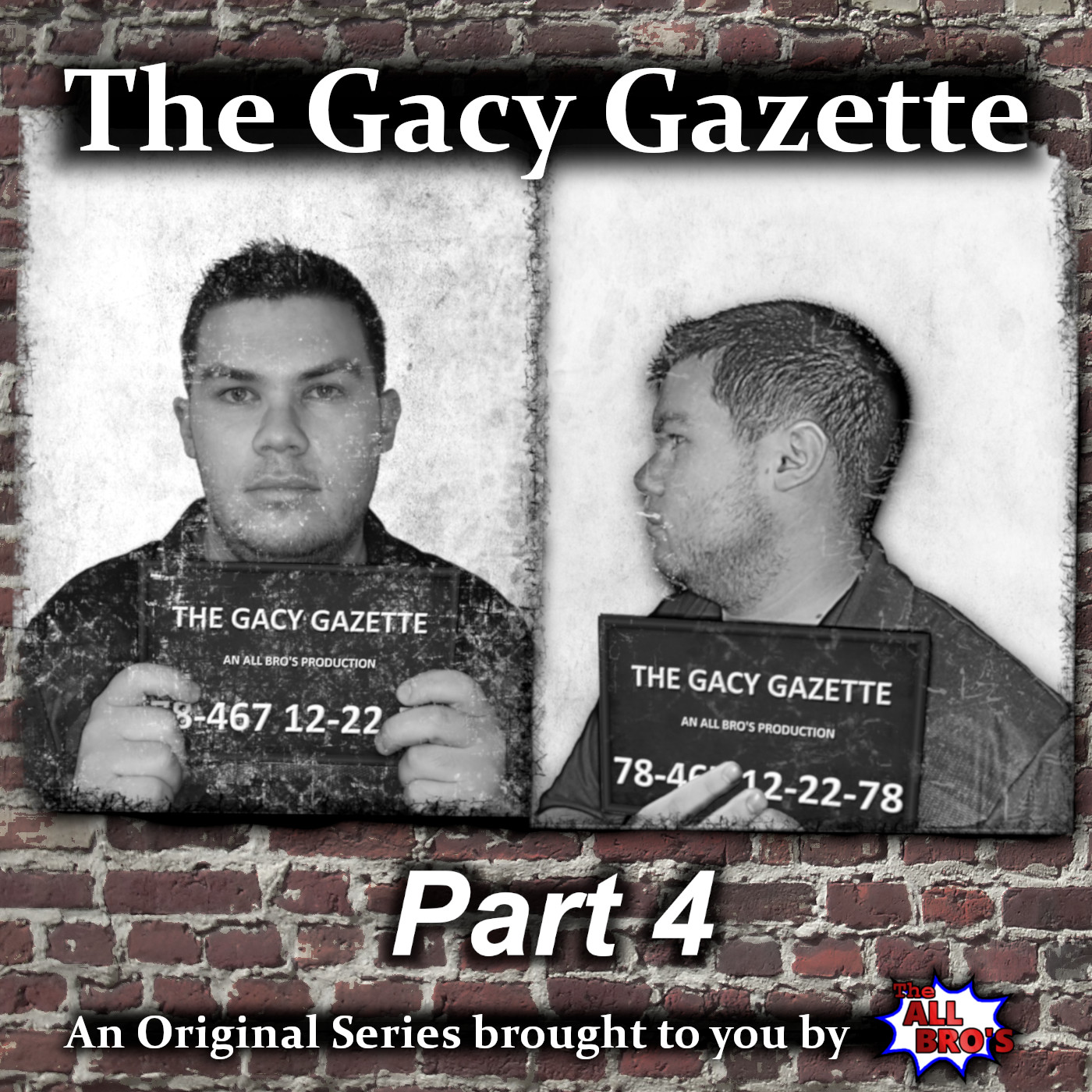 Ep. 4: The Gacy Gazette: An All Bro’s Original Series