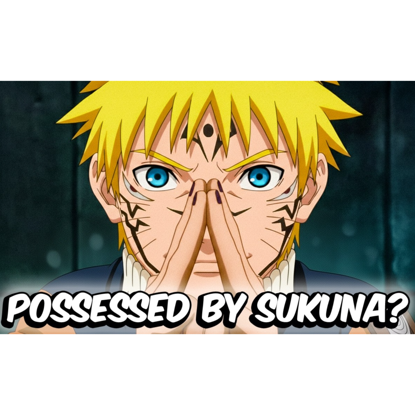 What If Naruto Were Possessed By Sukuna Instead