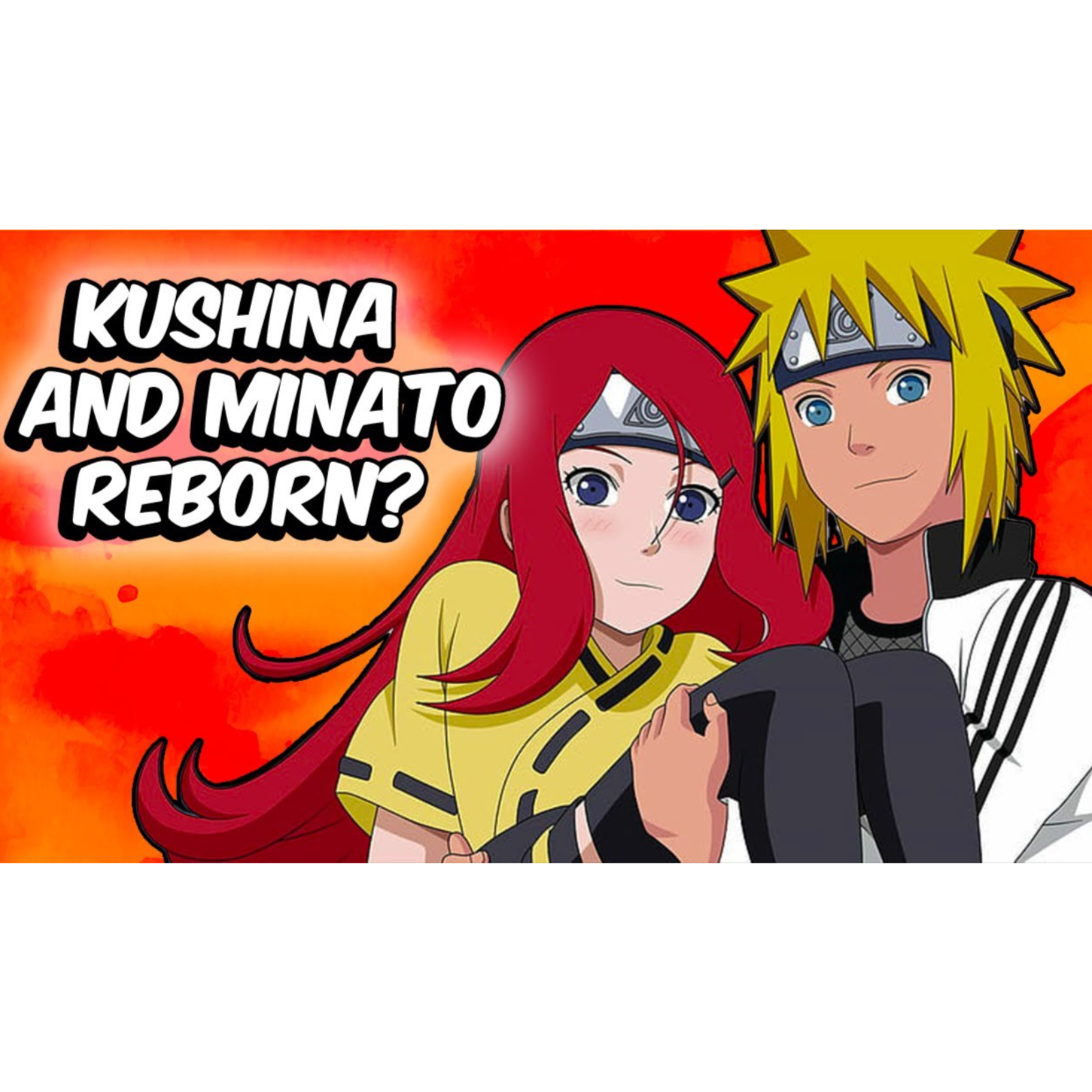What If Minato AND Kushina Were Reborn With Their Memories _ Abilities