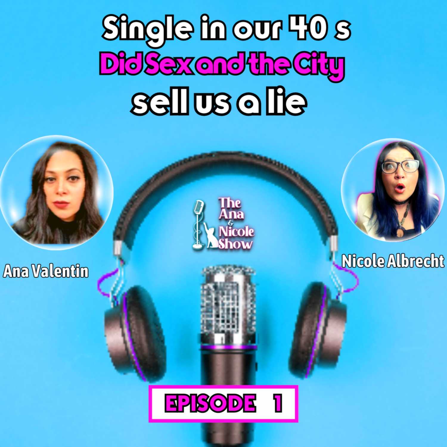 The Ana & Nicole Show