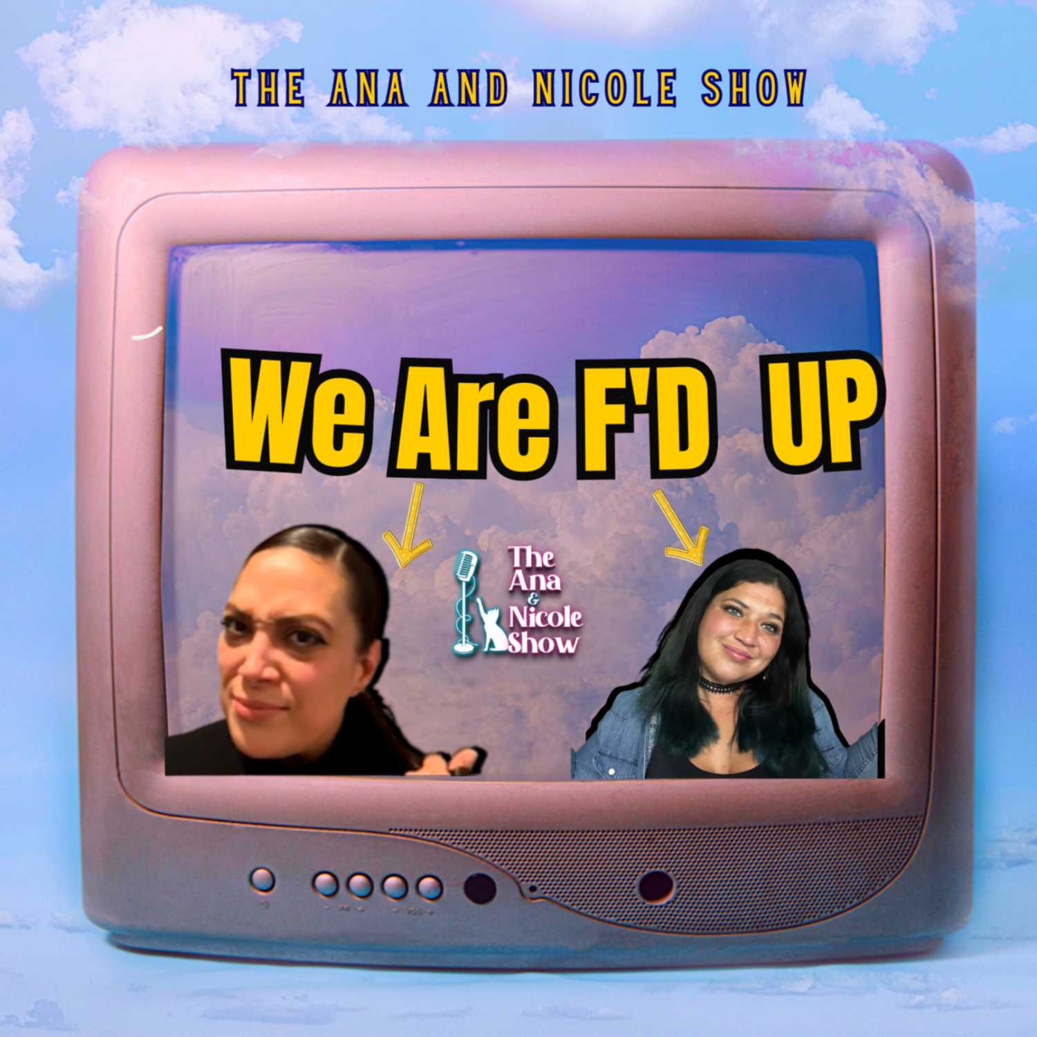 The Ana & Nicole Show