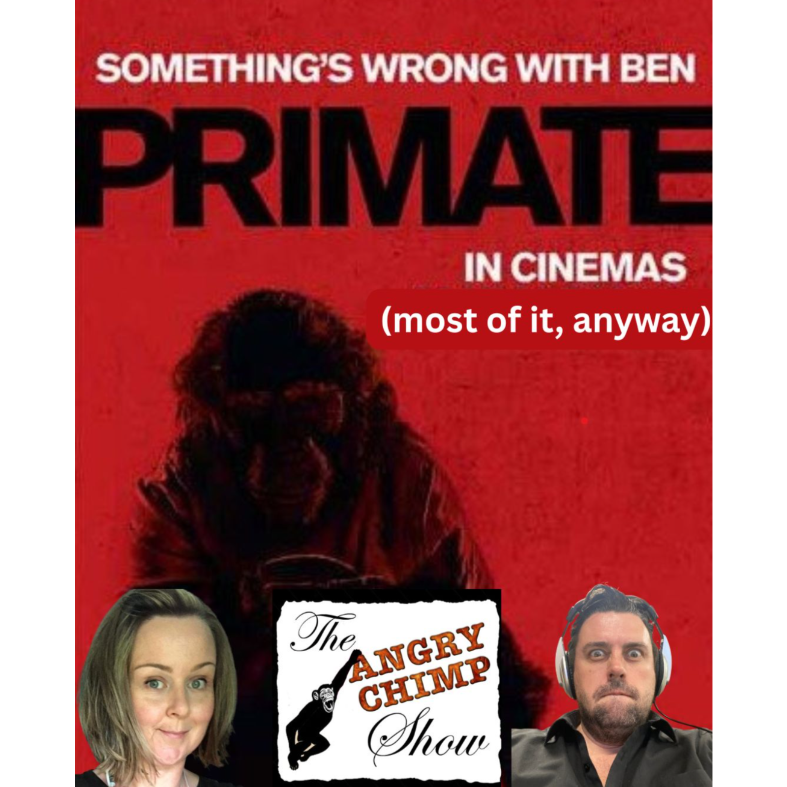 Somethings Wrong with Ben (Primate movie review) episode artwork