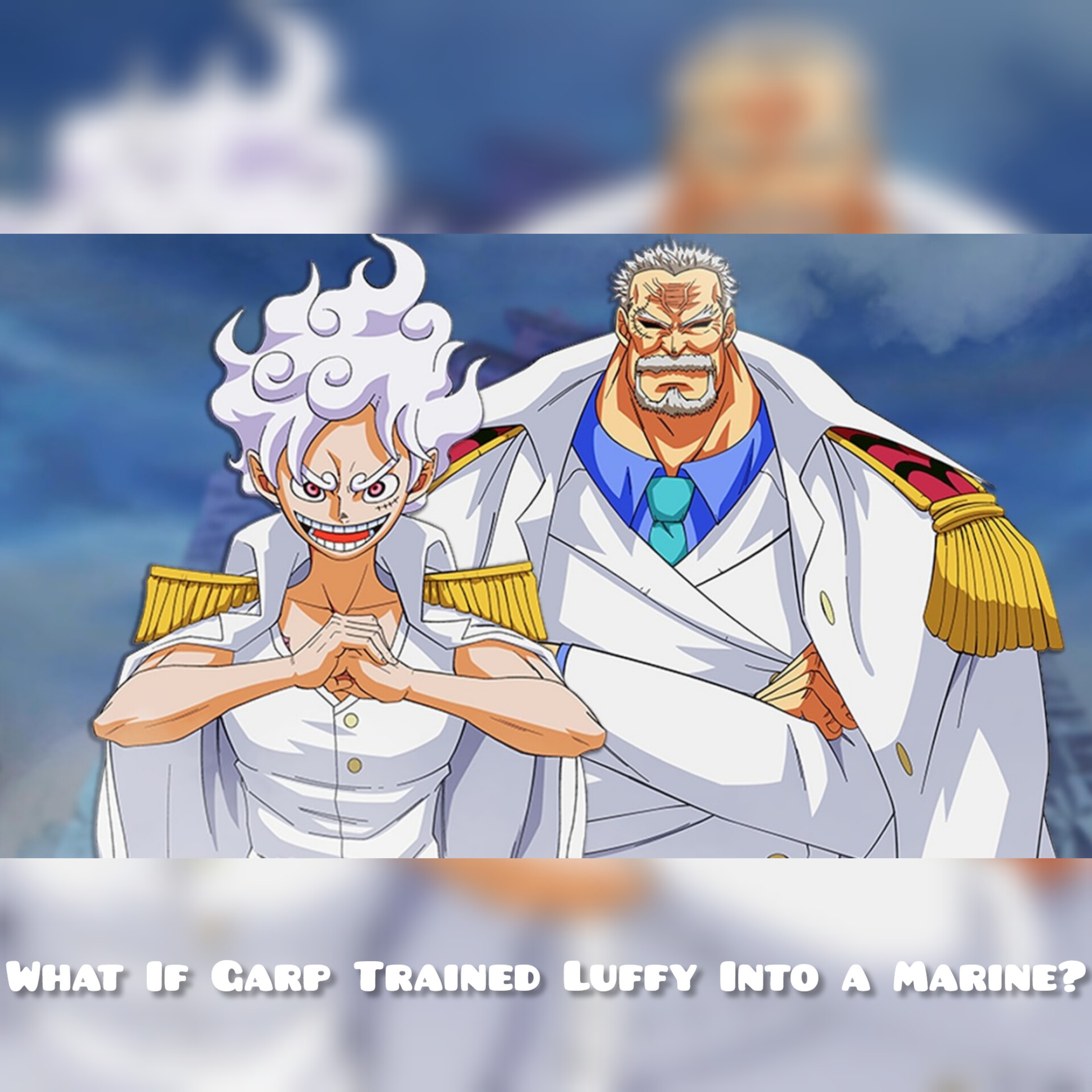 What If Garp Trained Luffy Into a Marine? (Alternate One Piece Timeline) episode artwork
