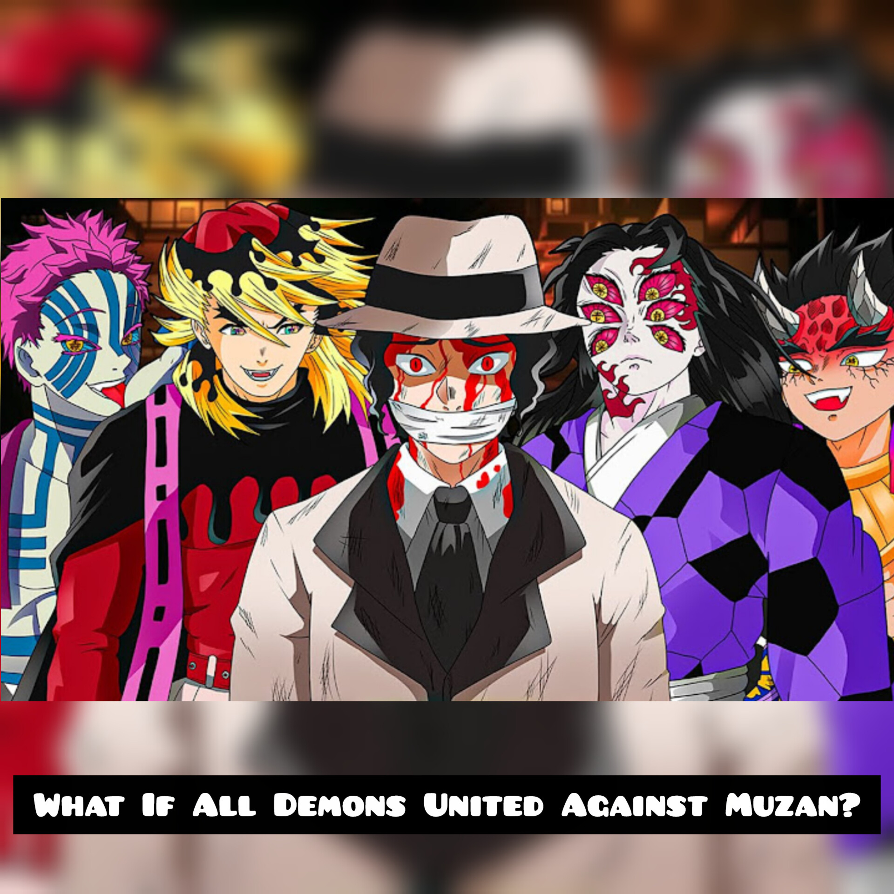 What If All Demons United Against Muzan? (Ultimate Demon Battle) episode artwork