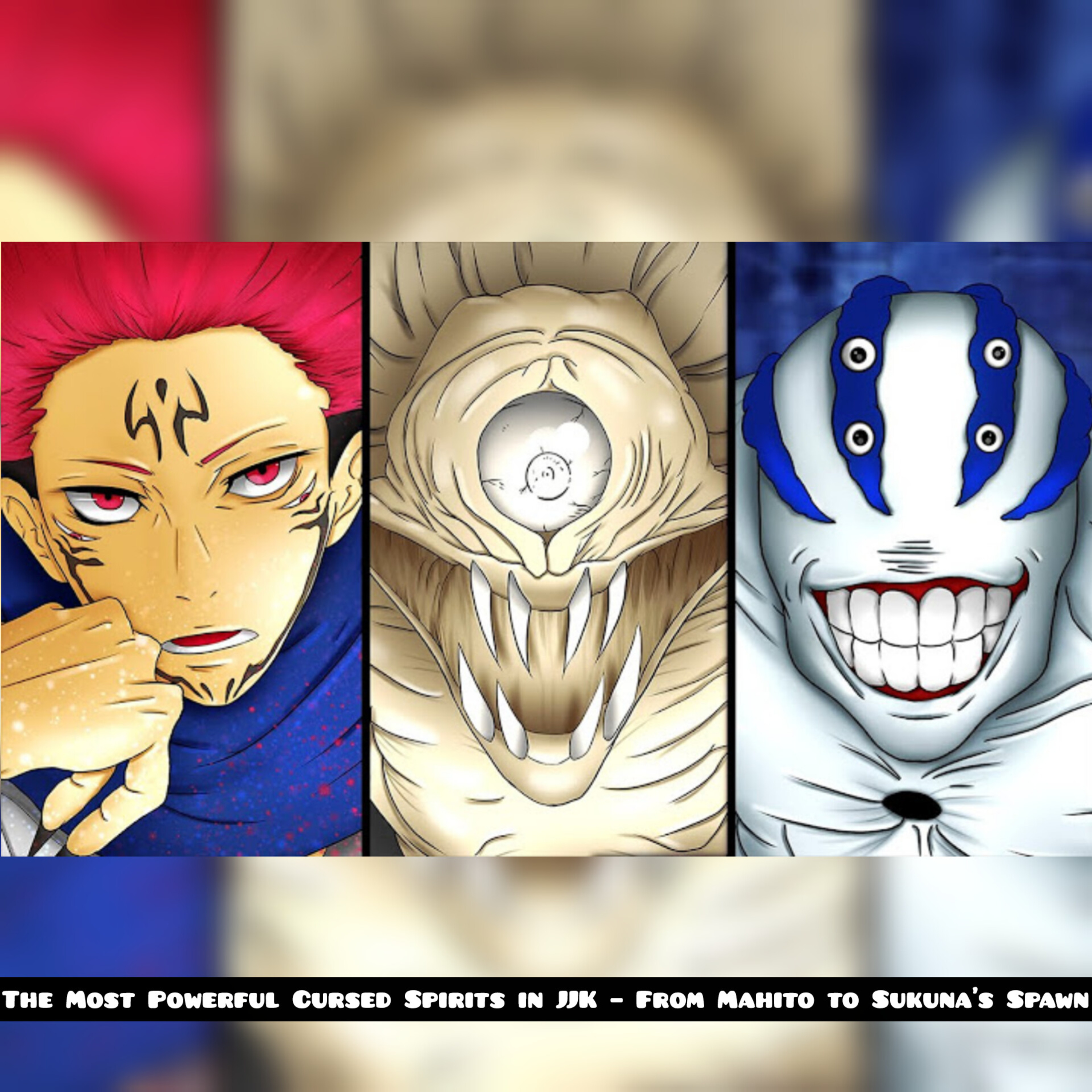 The Most Powerful Cursed Spirits in JJK – From Mahito to Sukuna’s Spawn episode artwork