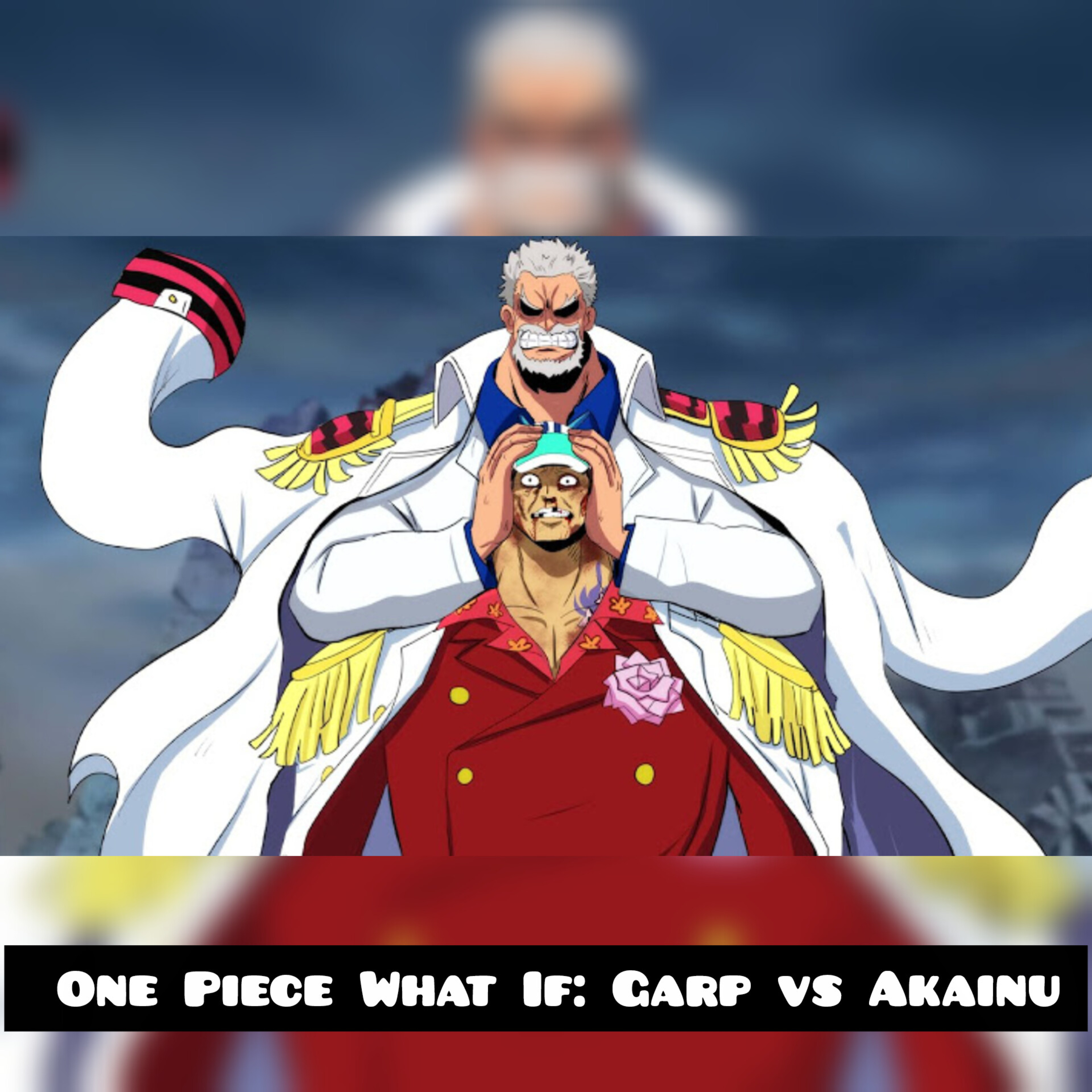 One Piece What If: Garp vs Akainu (One Piece) episode artwork
