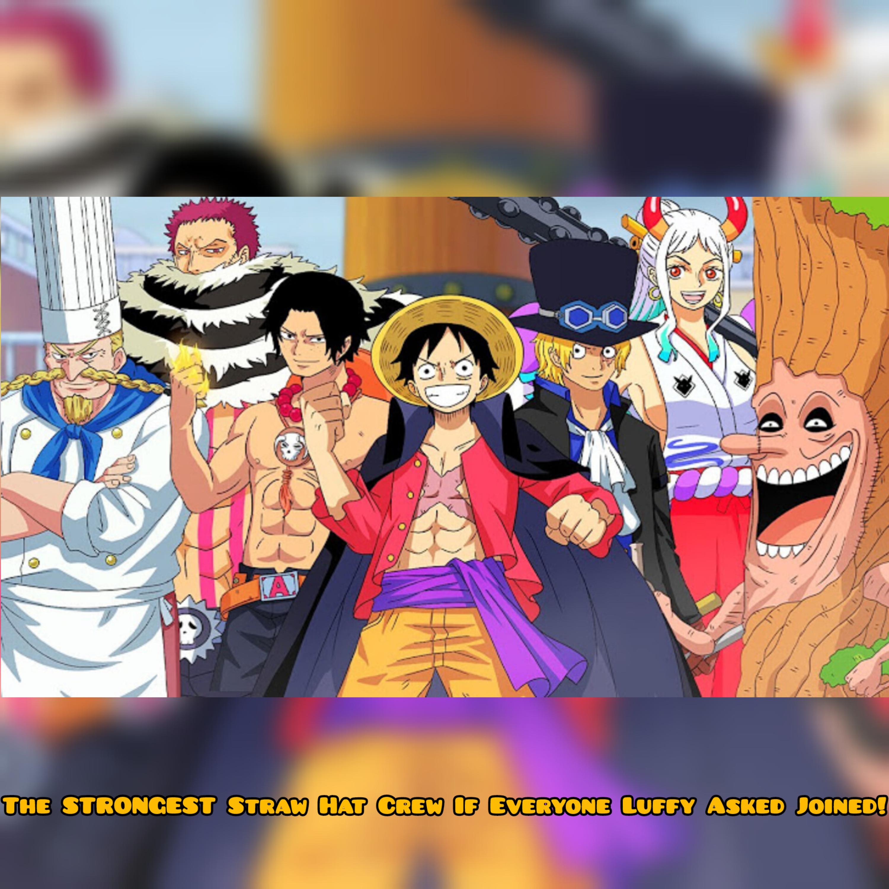The STRONGEST Straw Hat Crew If Everyone Luffy Asked Joined! (Ultimate Straw Hat Pirates!) episode artwork