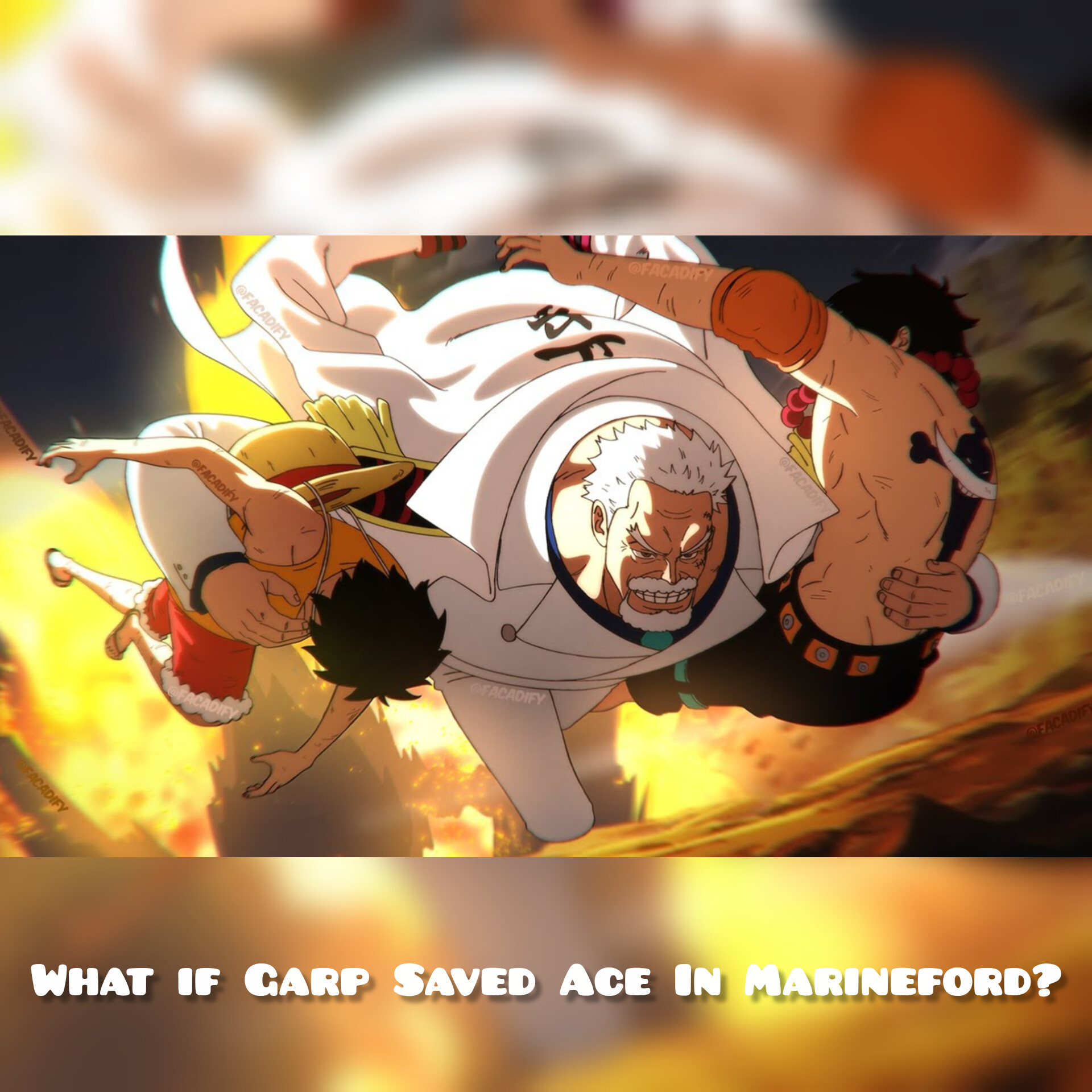 What if Garp Saved Ace In Marineford?