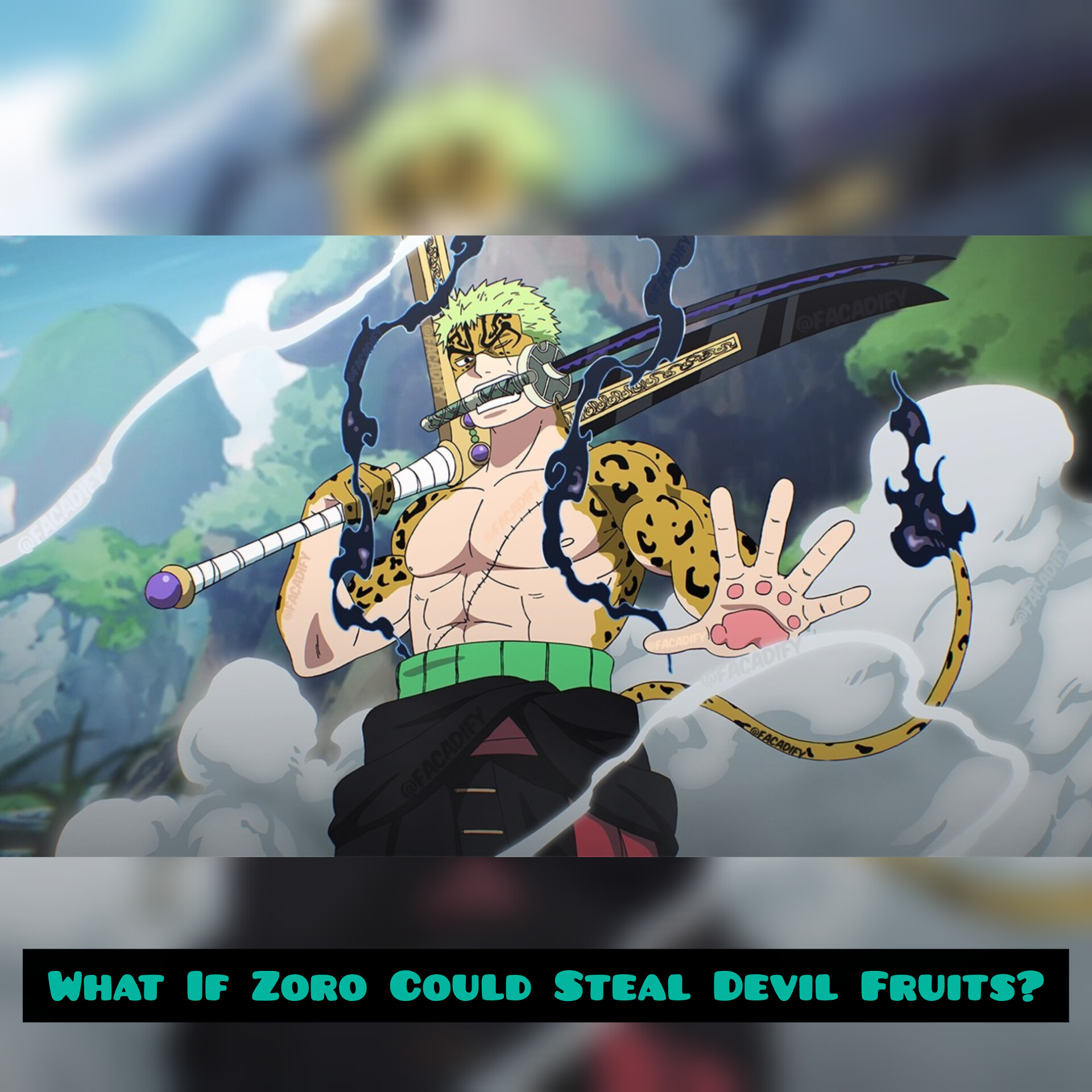 What If Zoro Could Steal Devil Fruits?