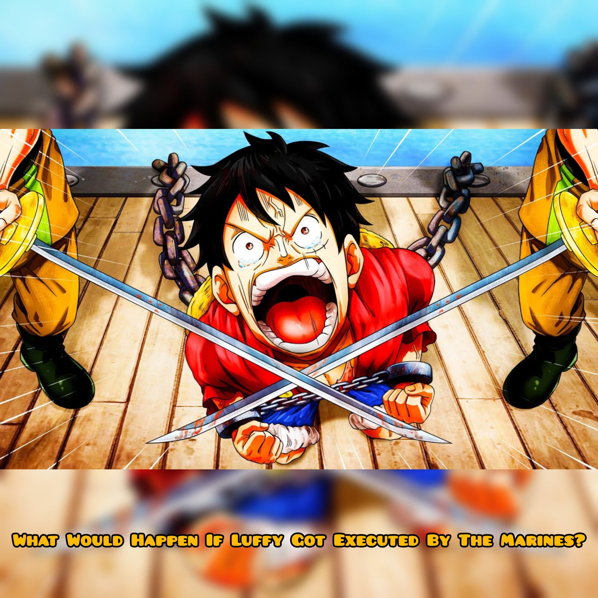 What Would Happen If Luffy Got Executed By The Marines?