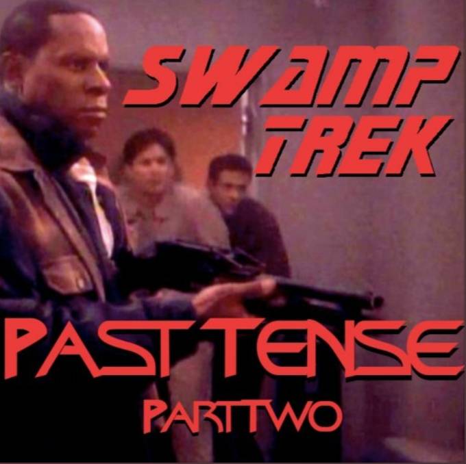 Swamp Trek: Past Tense (Part II)