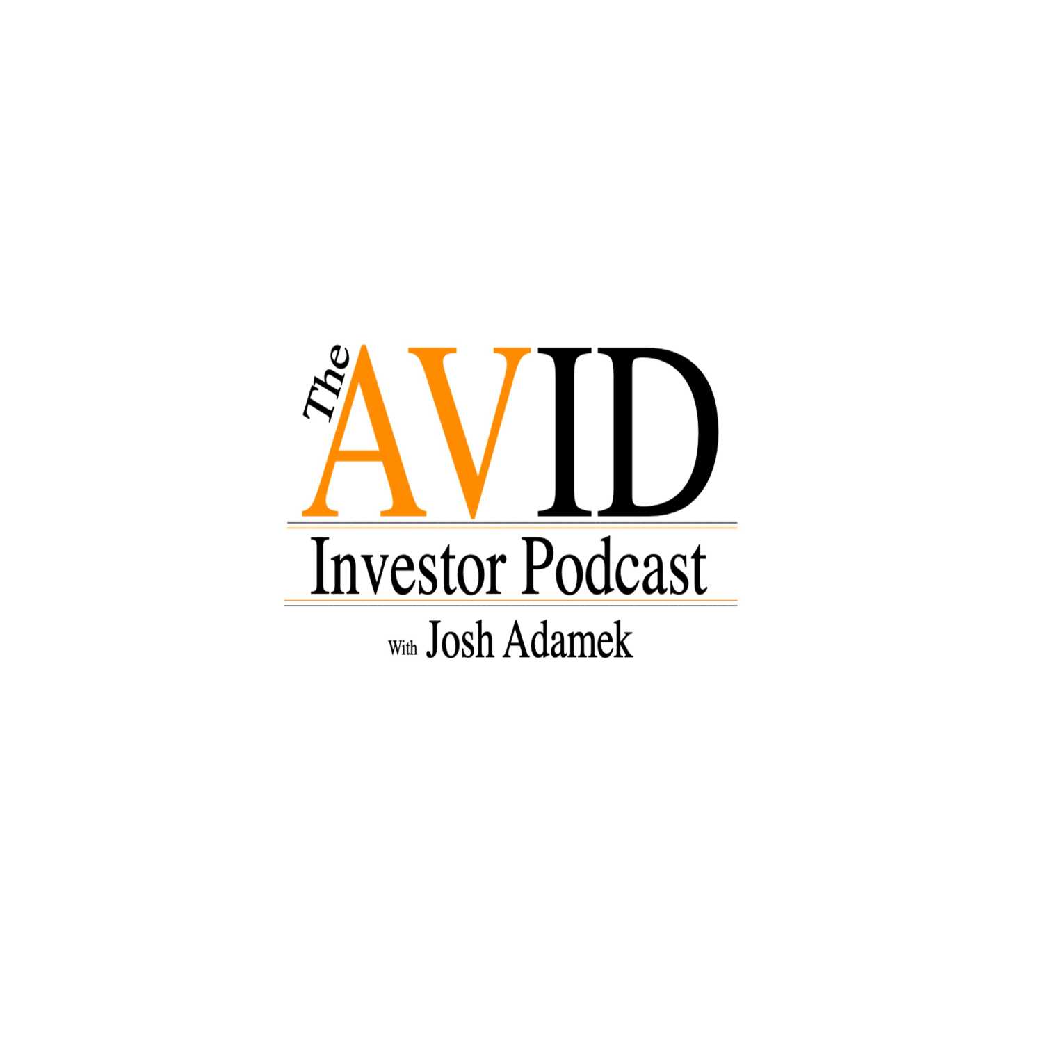 The AVID Investor Podcast with Josh Adamek