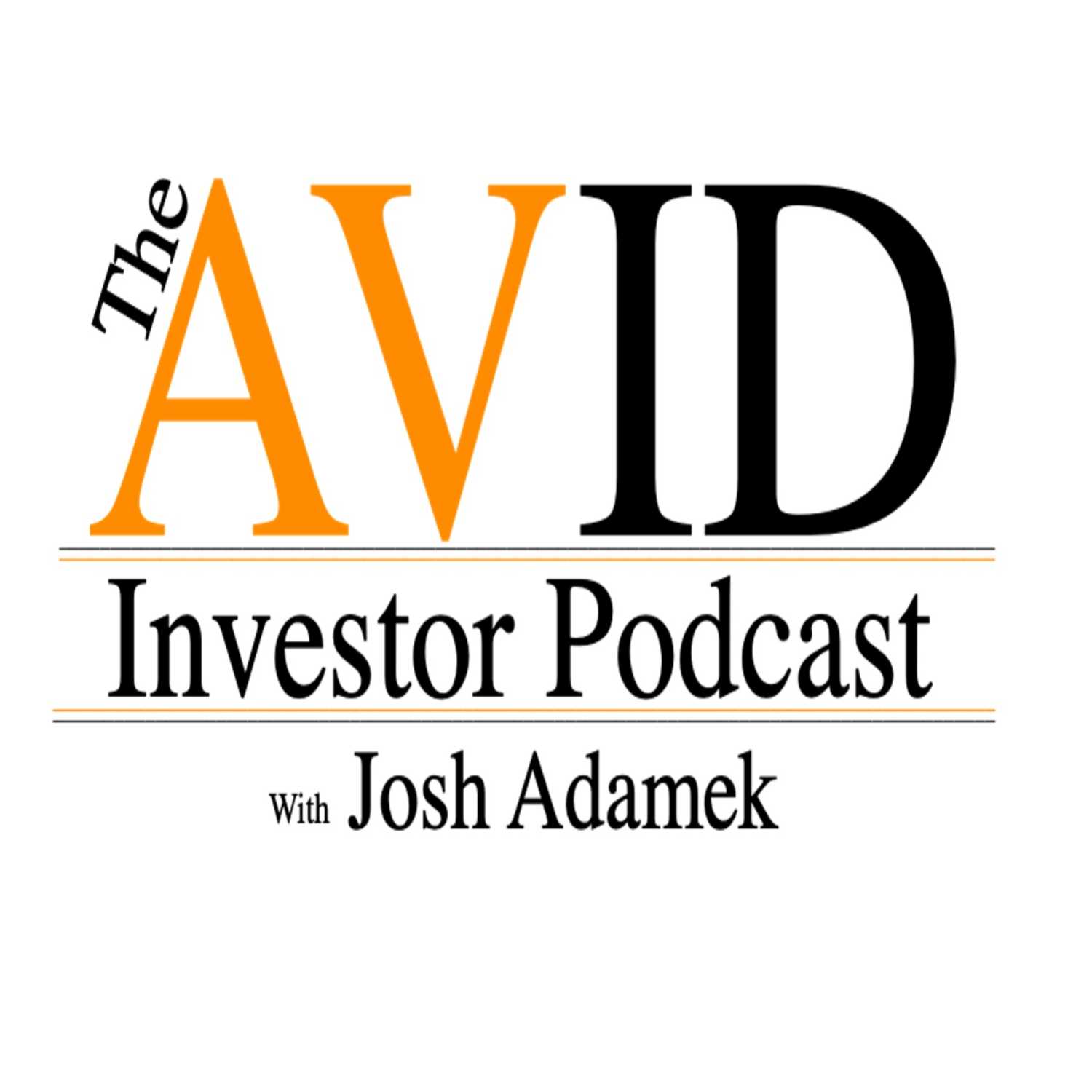 The AVID Investor Podcast with Josh Adamek