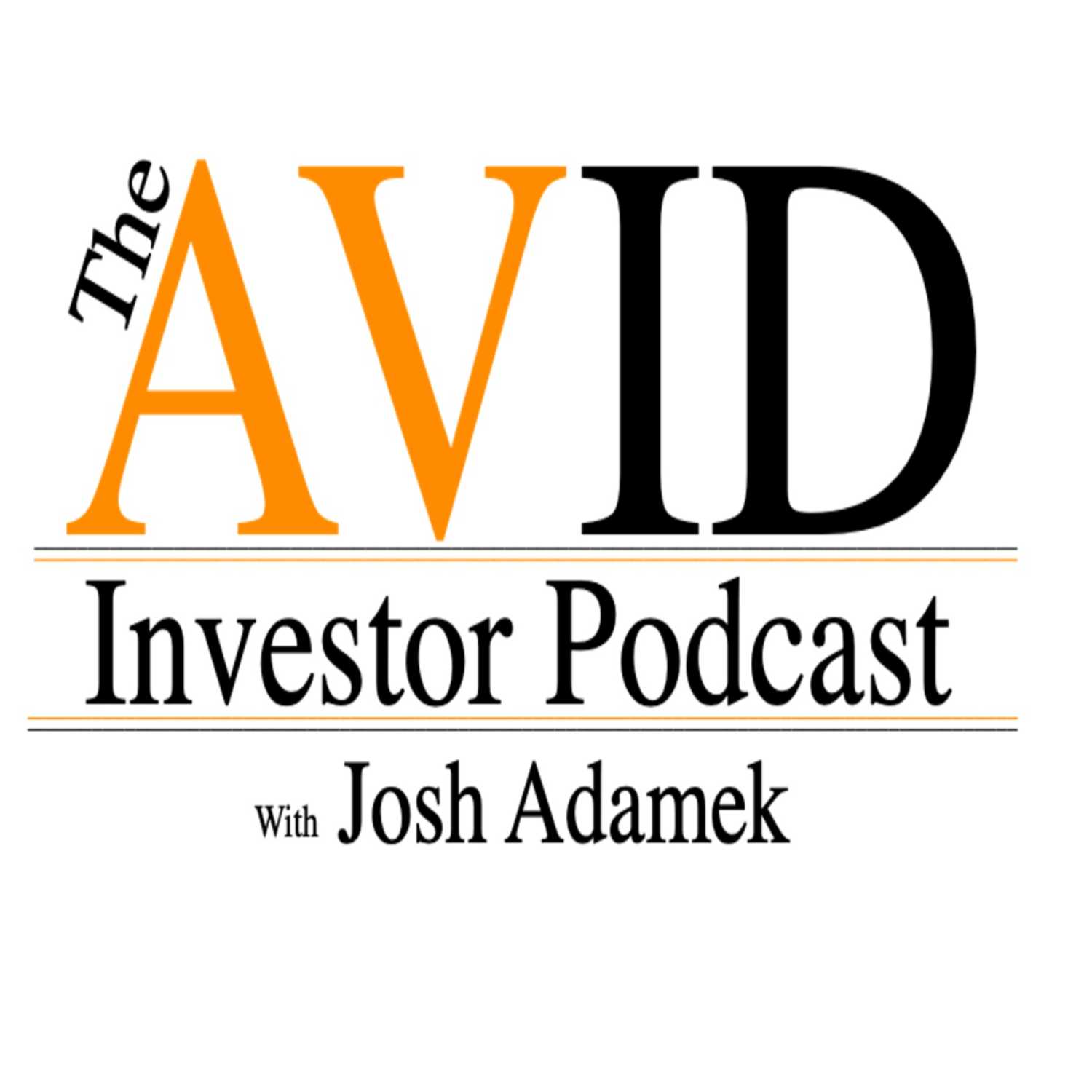 The AVID Investor Podcast with Josh Adamek