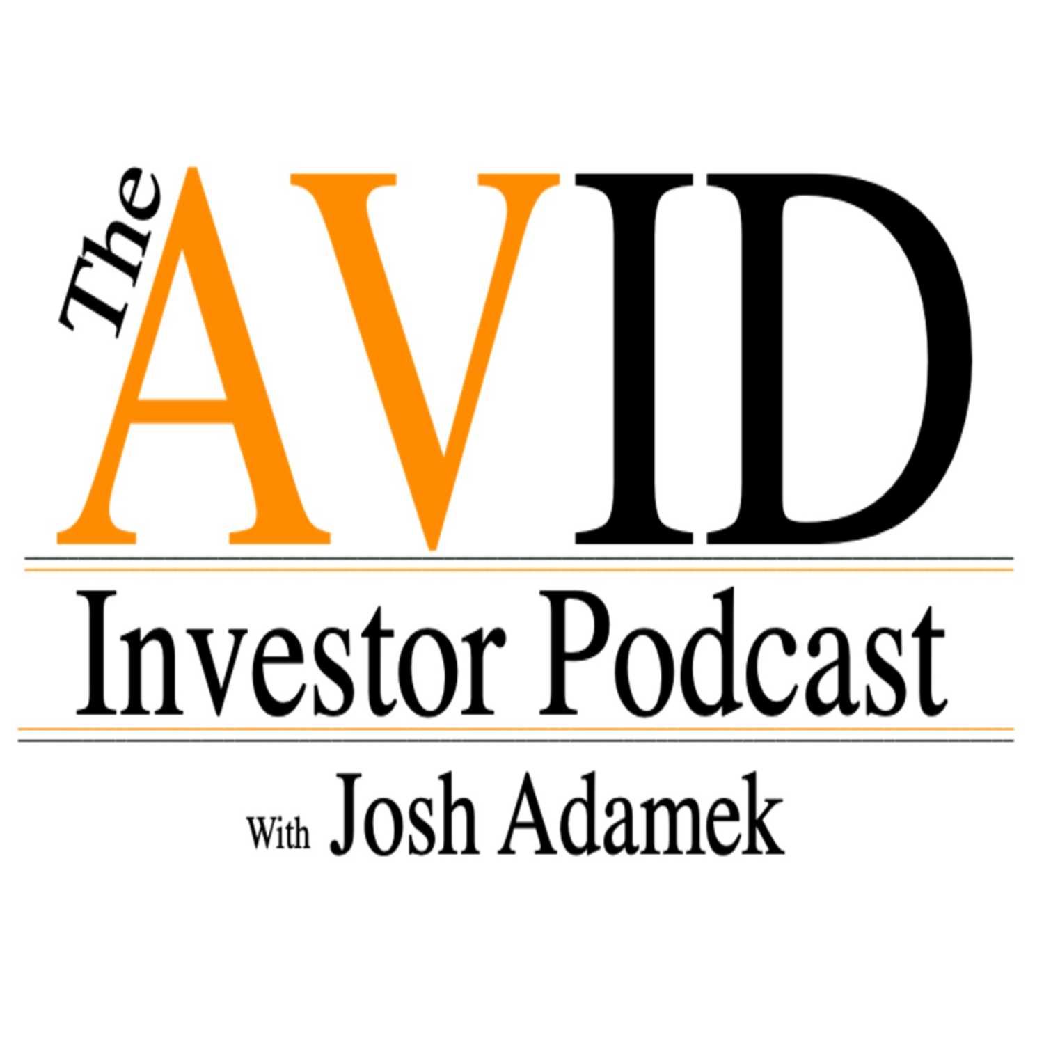 The AVID Investor Podcast with Josh Adamek