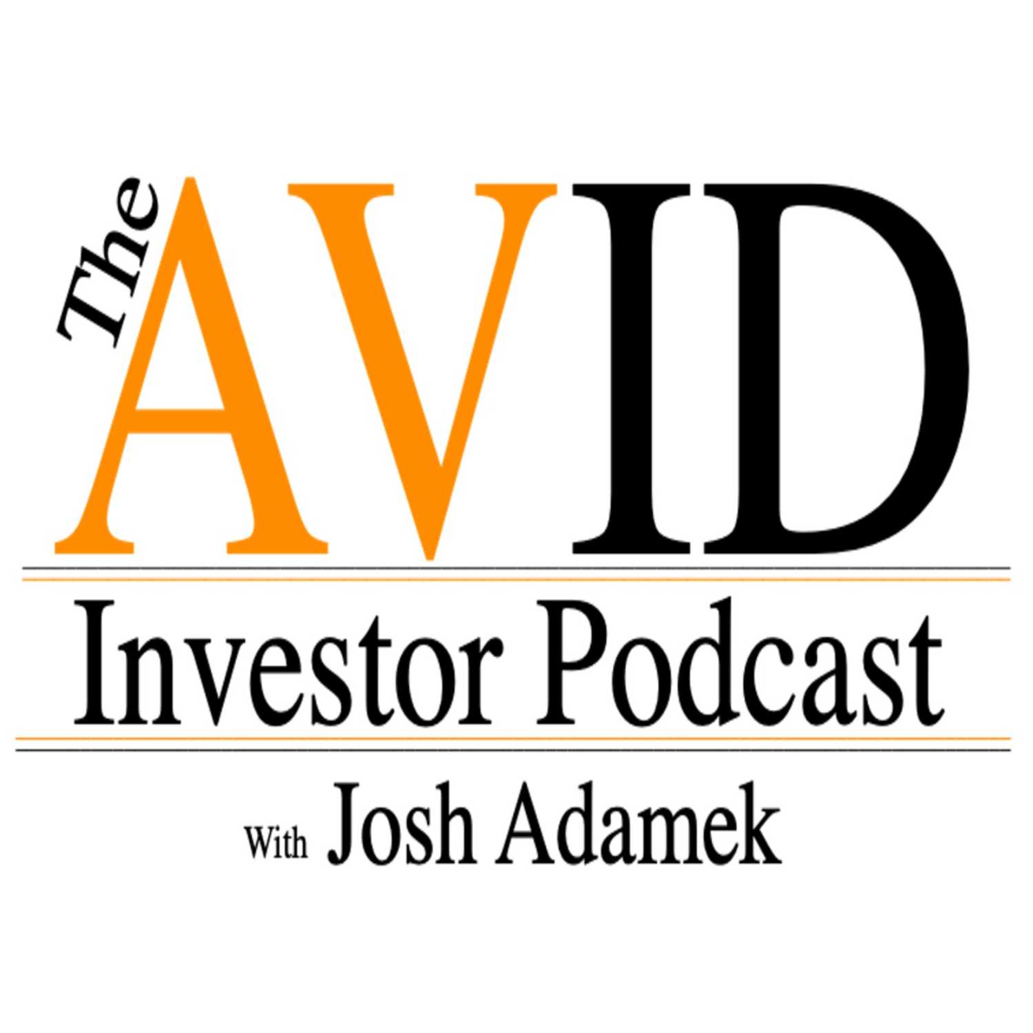 The AVID Investor Podcast with Josh Adamek