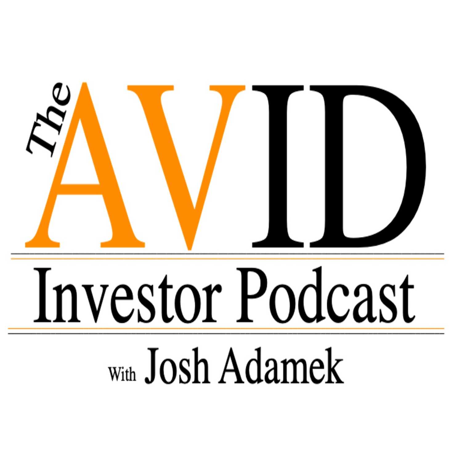 The AVID Investor Podcast with Josh Adamek
