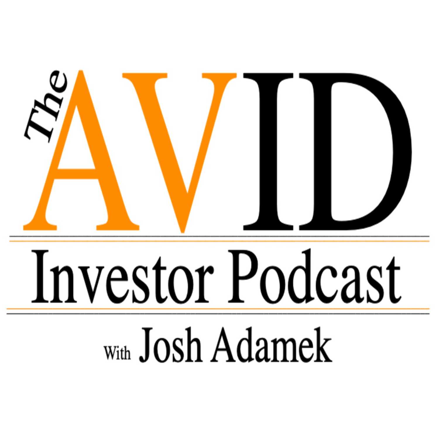 The AVID Investor Podcast with Josh Adamek