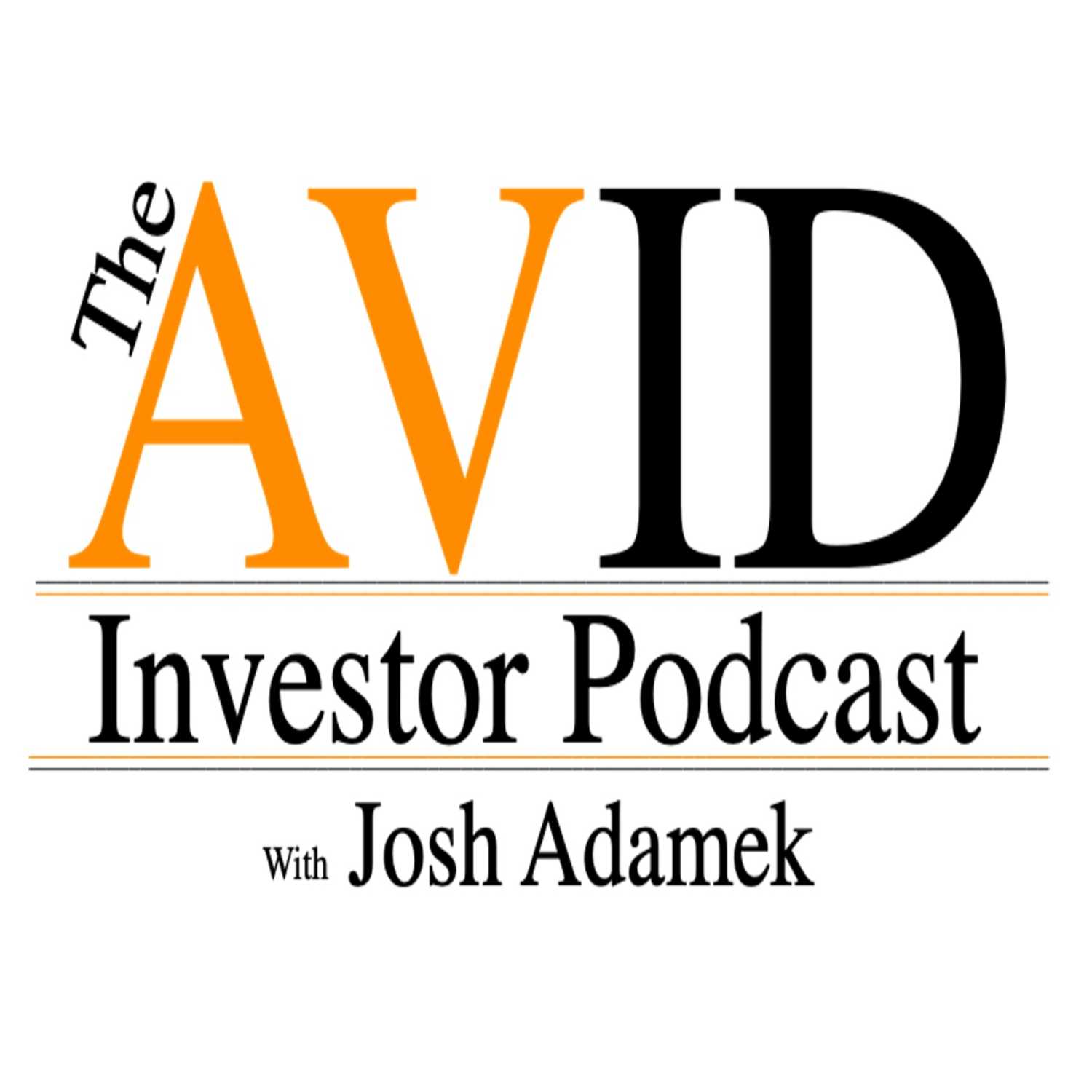 The AVID Investor Podcast with Josh Adamek