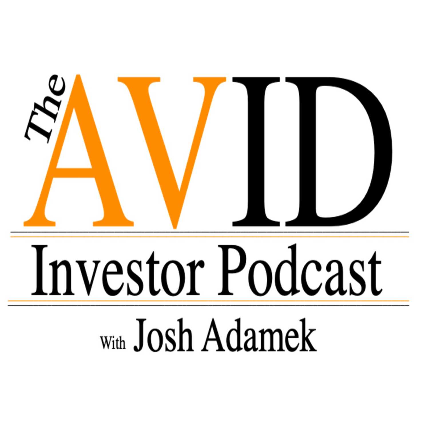 The AVID Investor Podcast with Josh Adamek