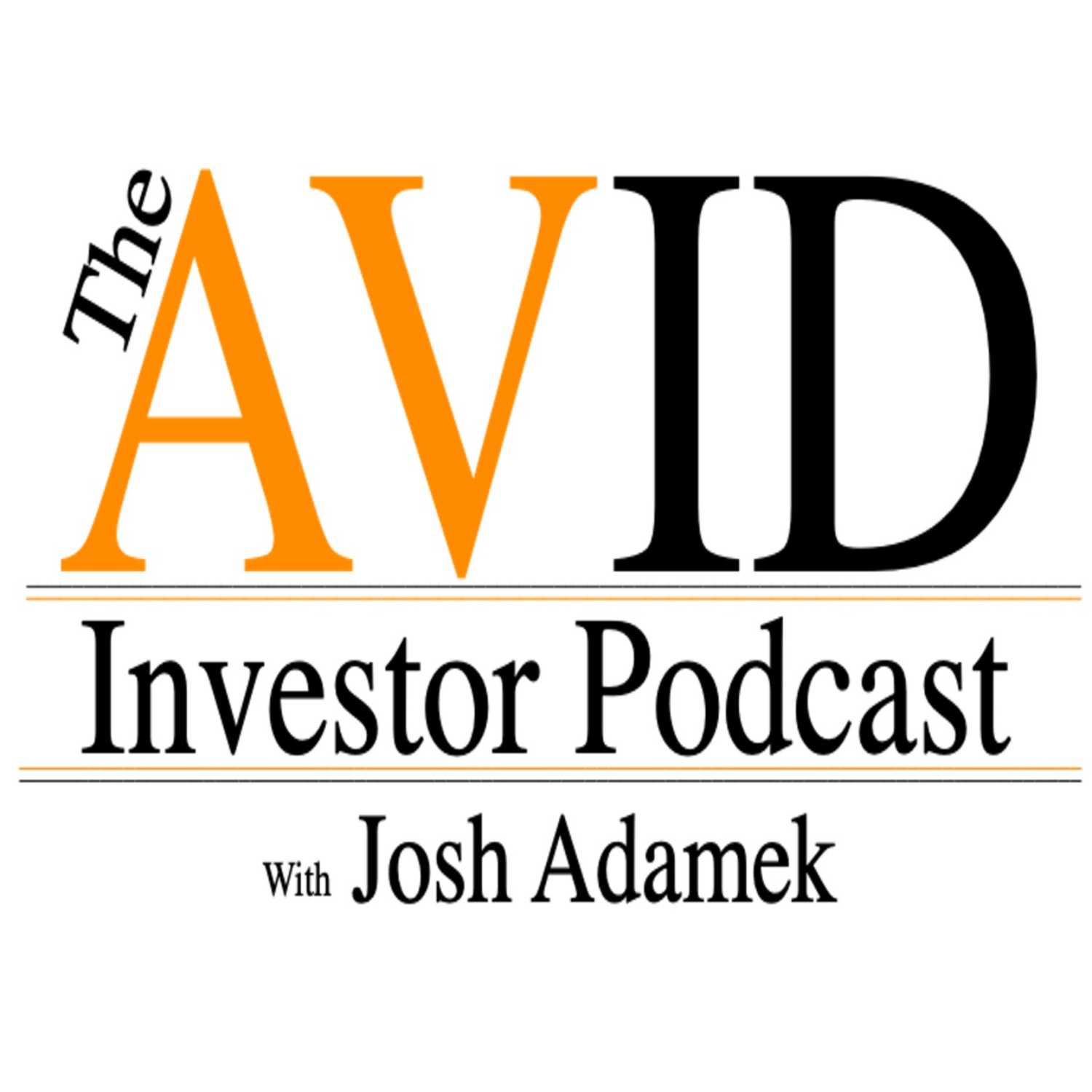 The AVID Investor Podcast with Josh Adamek