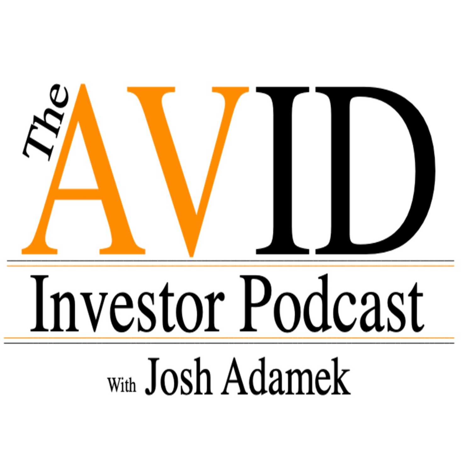 The AVID Investor Podcast with Josh Adamek