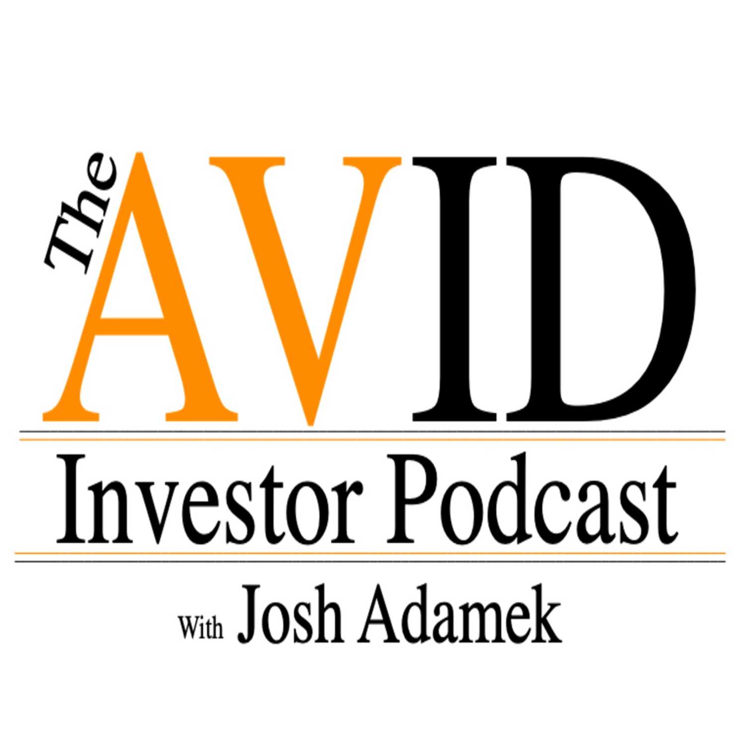 The AVID Investor Podcast with Josh Adamek