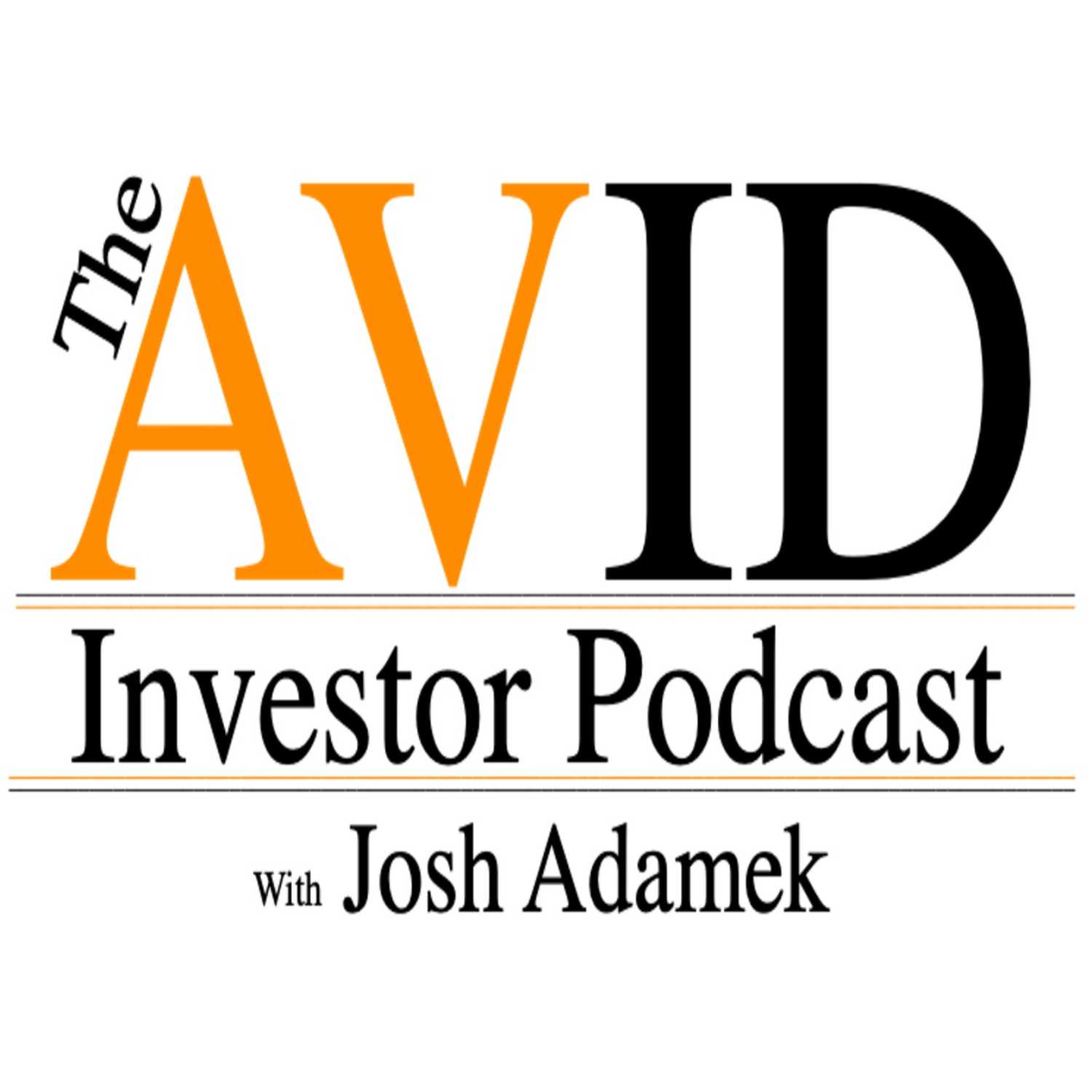 The AVID Investor Podcast with Josh Adamek