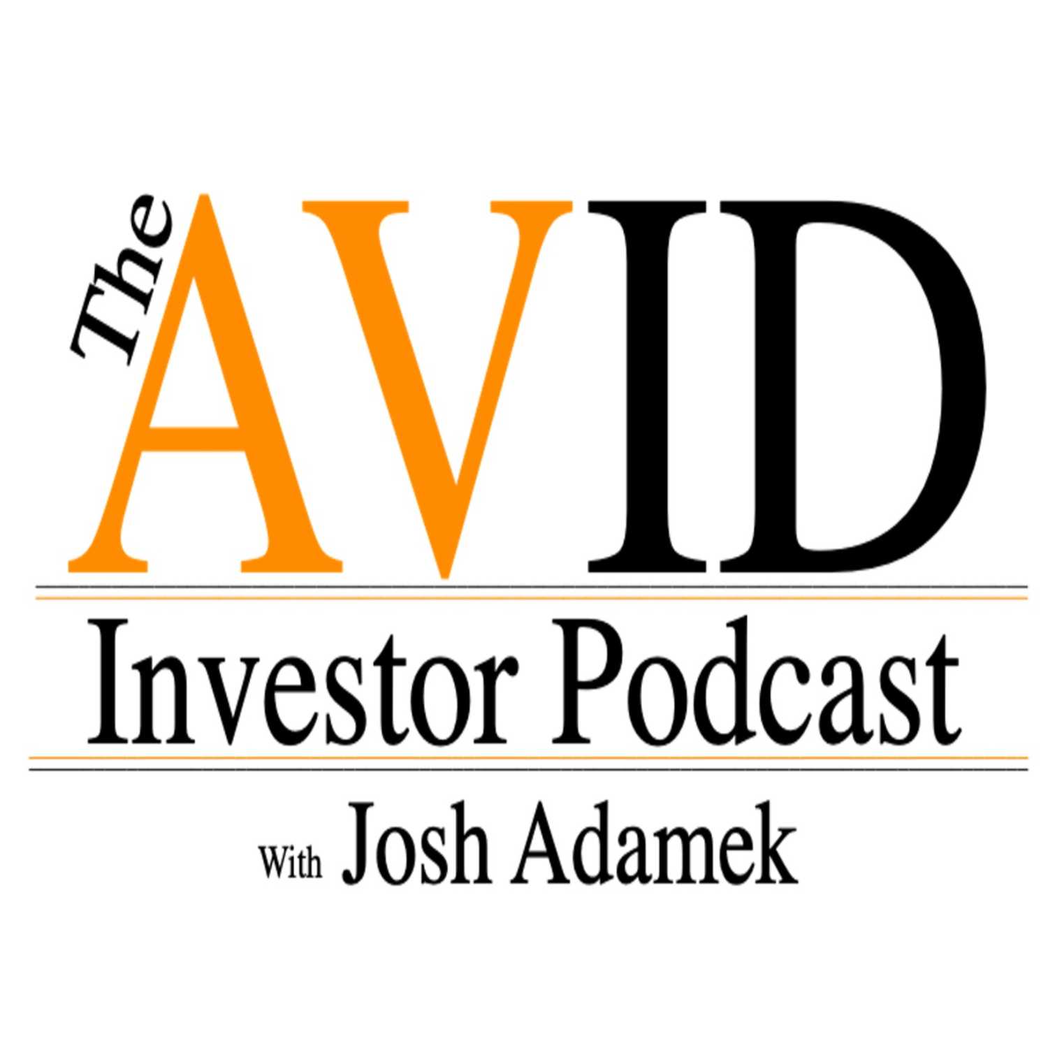 The AVID Investor Podcast with Josh Adamek