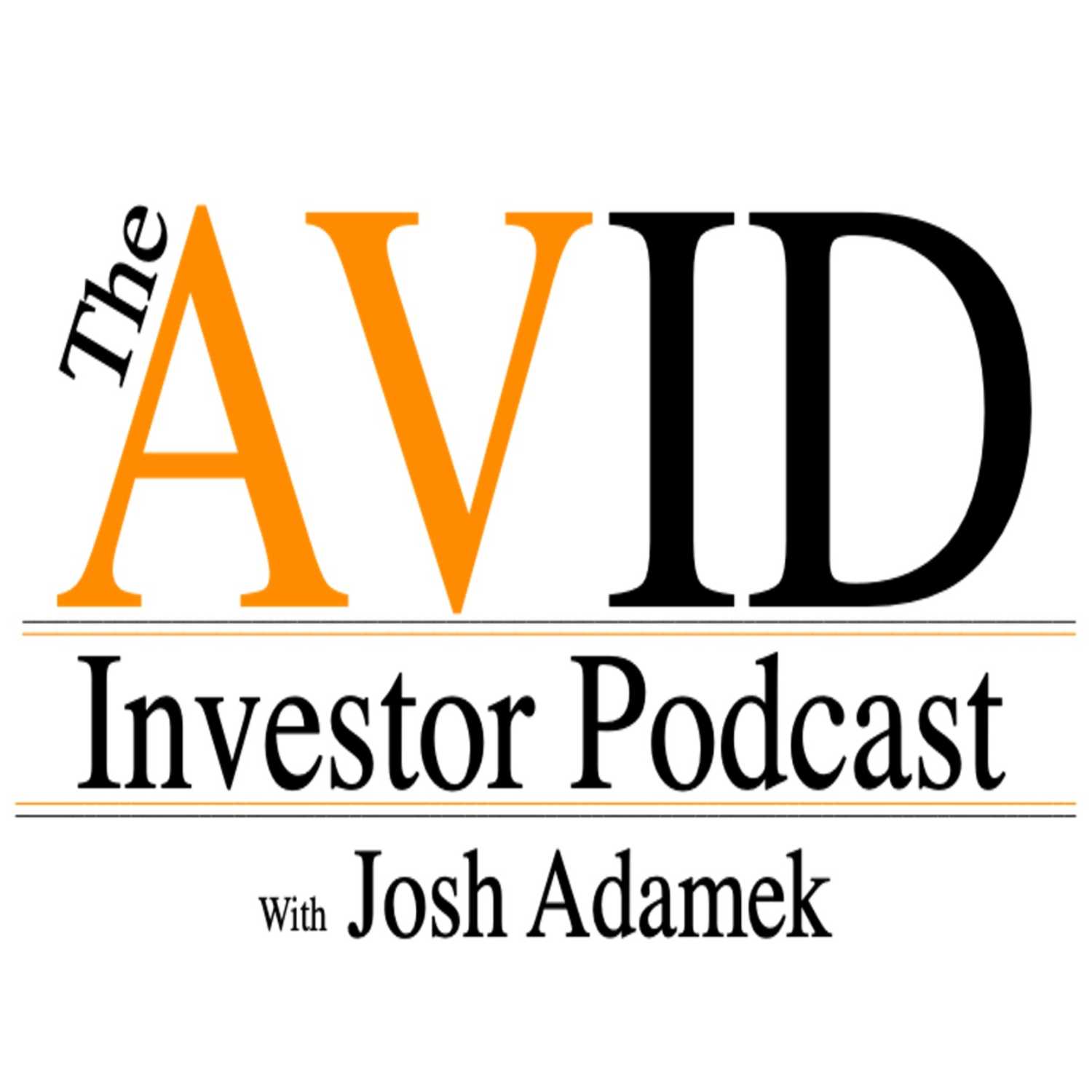 The AVID Investor Podcast with Josh Adamek