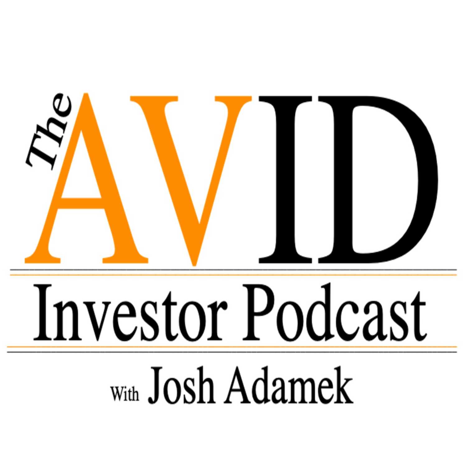 The AVID Investor Podcast with Josh Adamek