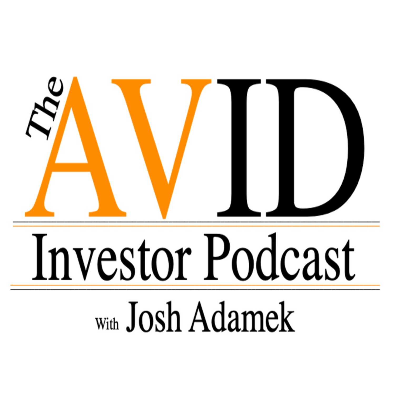 The AVID Investor Podcast with Josh Adamek