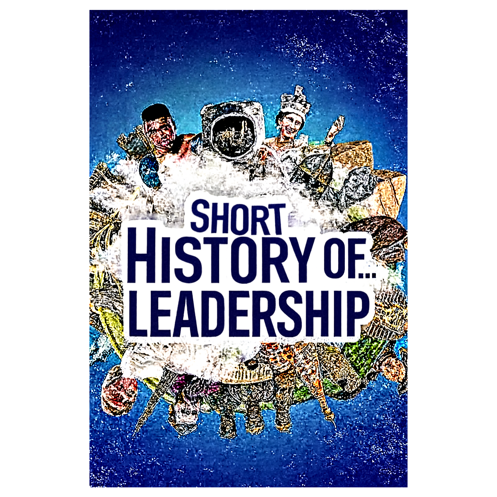 Short History of…. Leadership