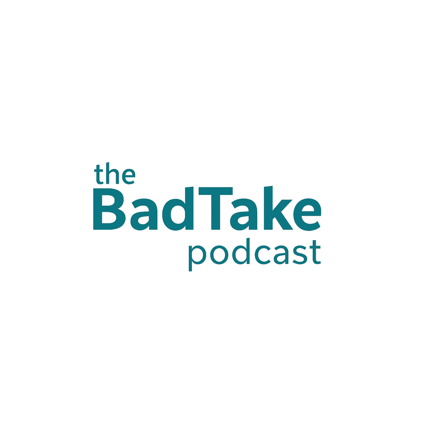 The BadTake Podcast 