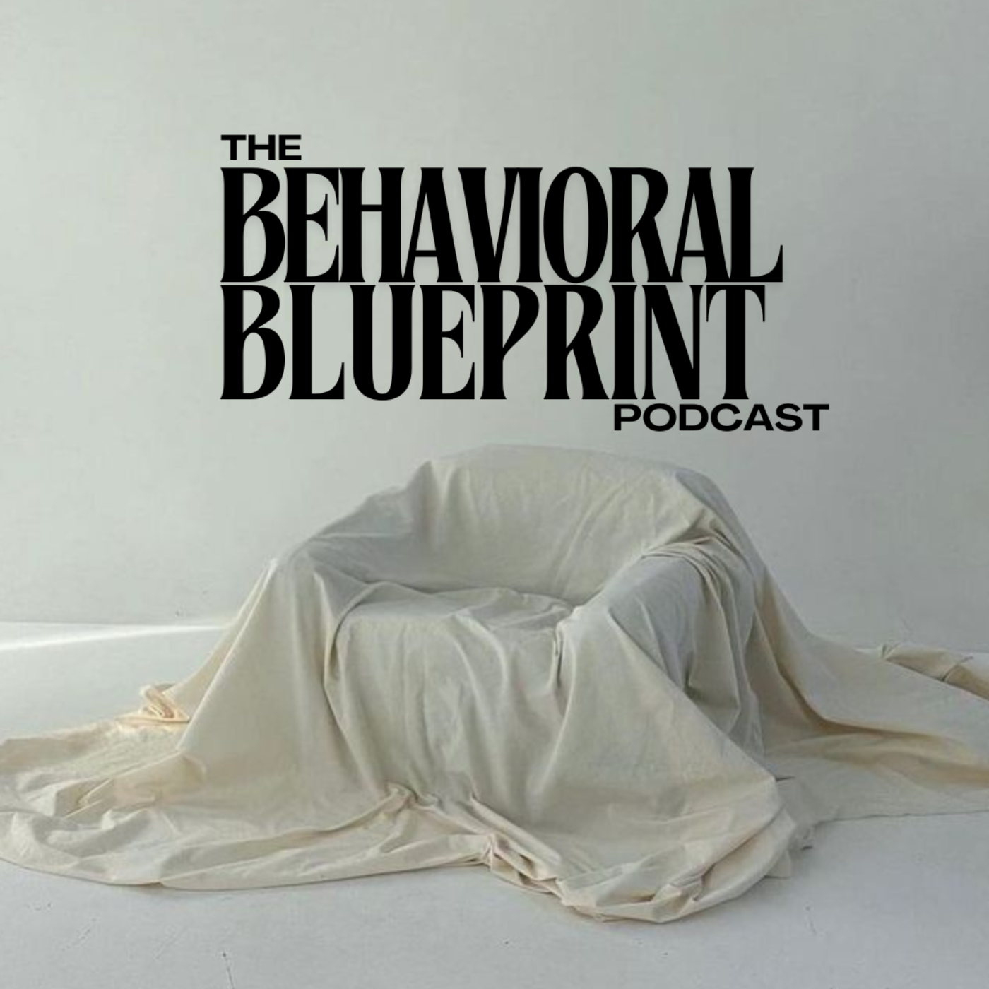 The Behavioral Blueprint Podcast