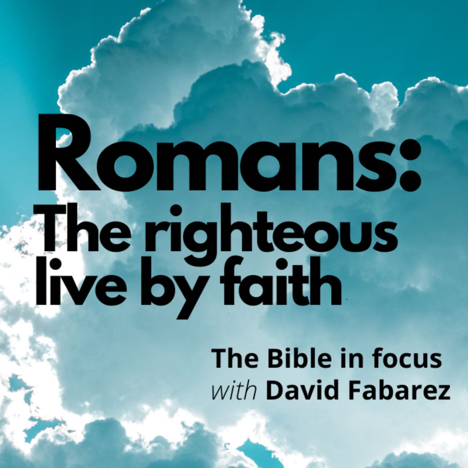 Romans: The Righteous Live By Faith (03) episode artwork