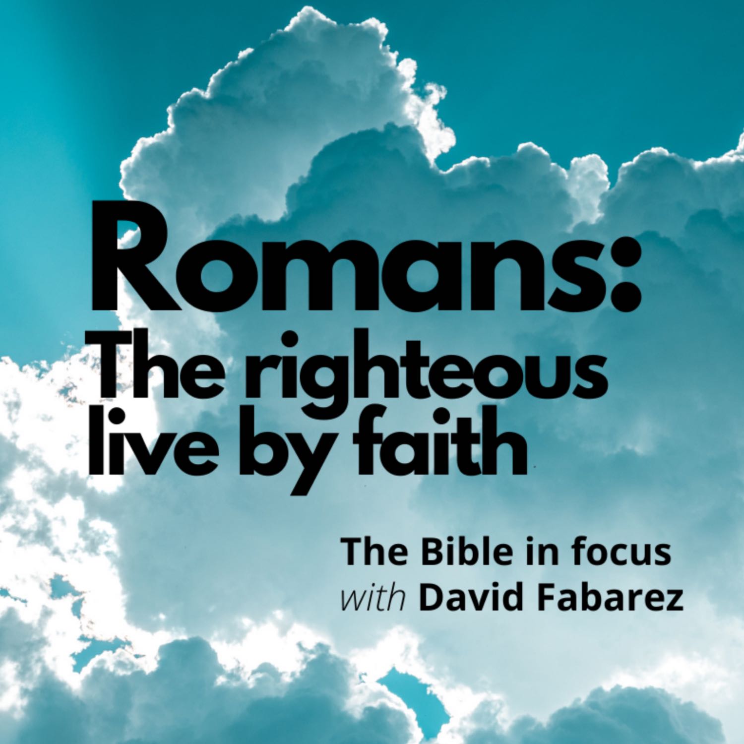 Romans: The Righteous Live by Faith (32) episode artwork