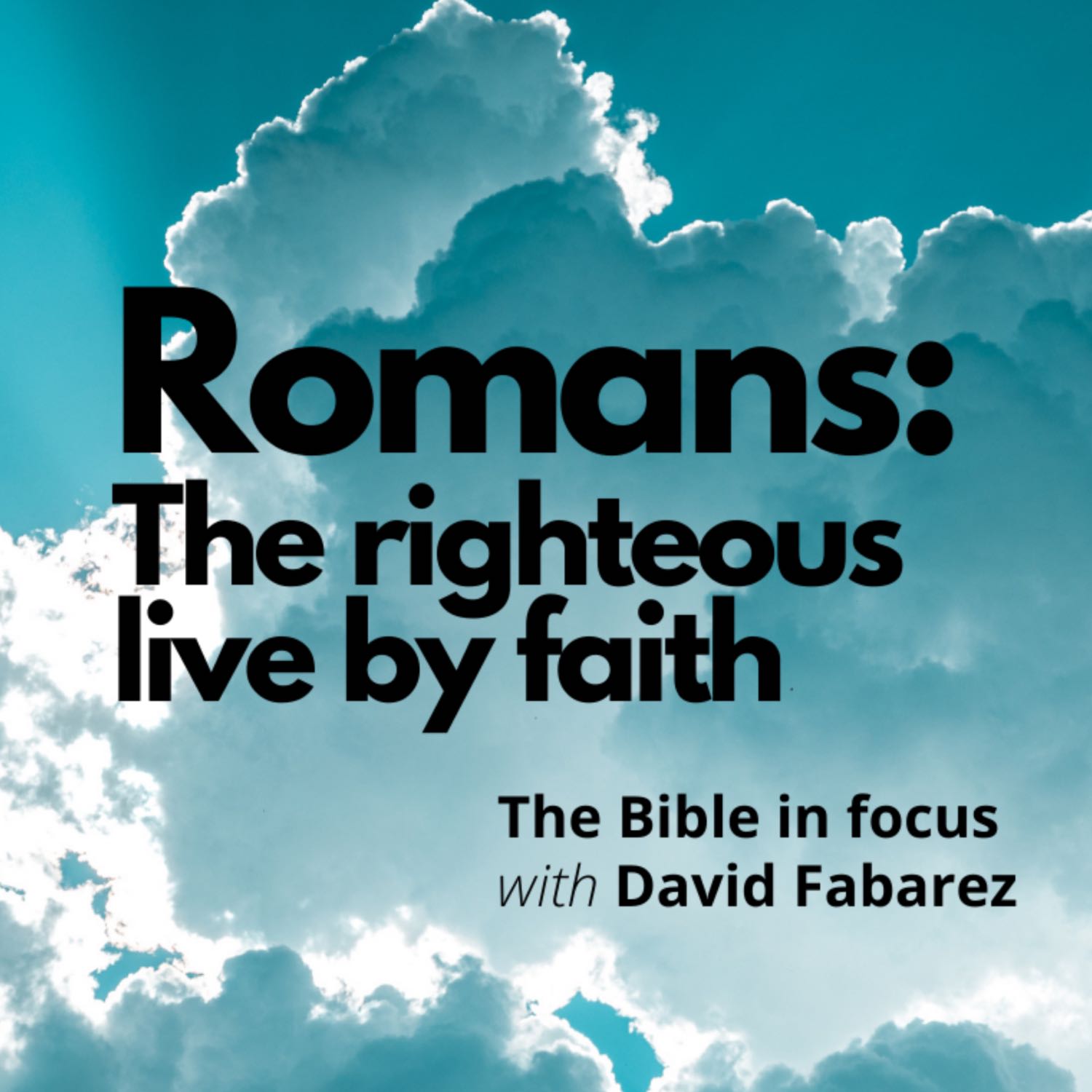 Romans: The Righteous Live by Faith (33) episode artwork