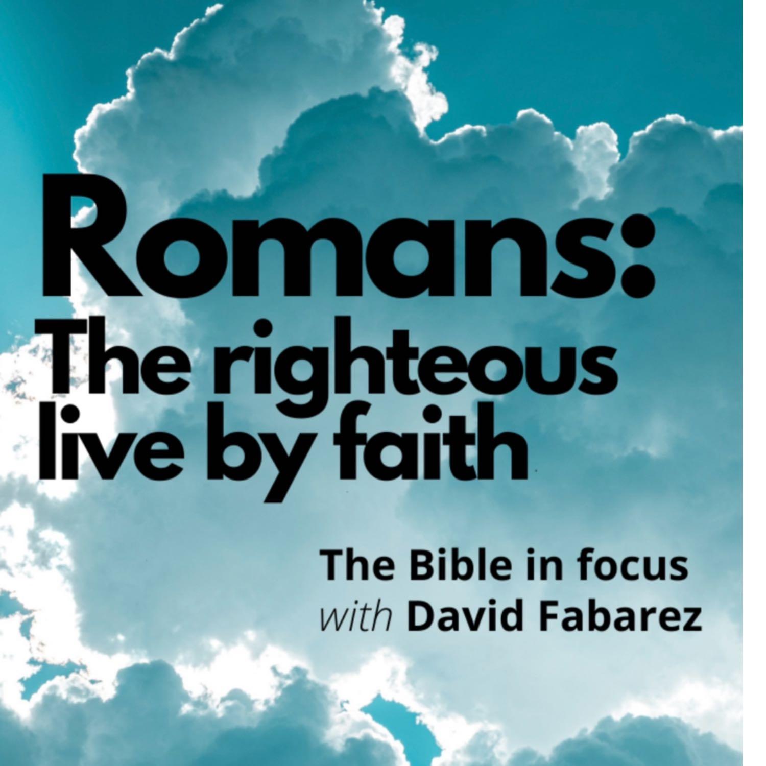 Romans: The Righteous Live by Faith (36) episode artwork
