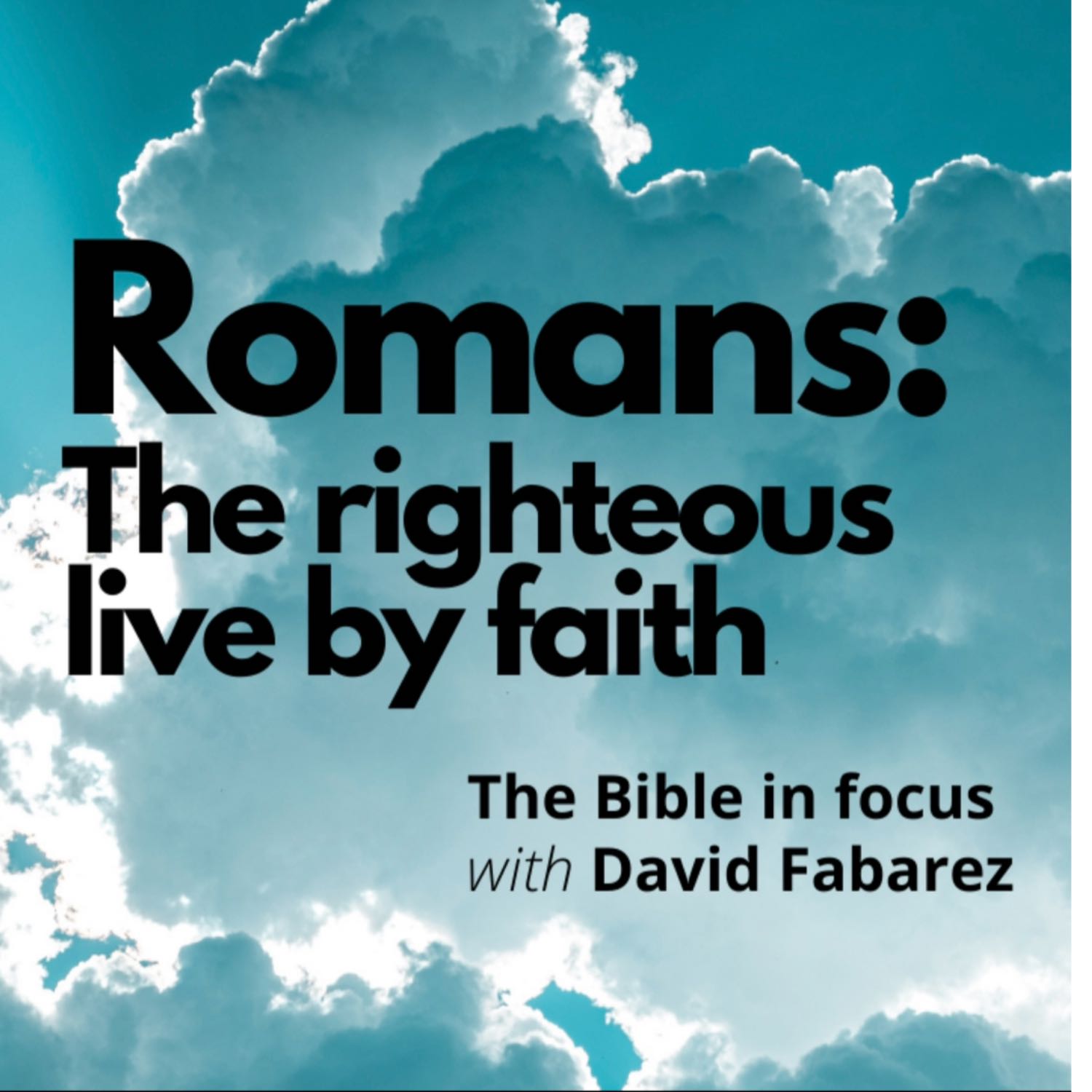 Romans: The Righteous Live by Faith (35) episode artwork