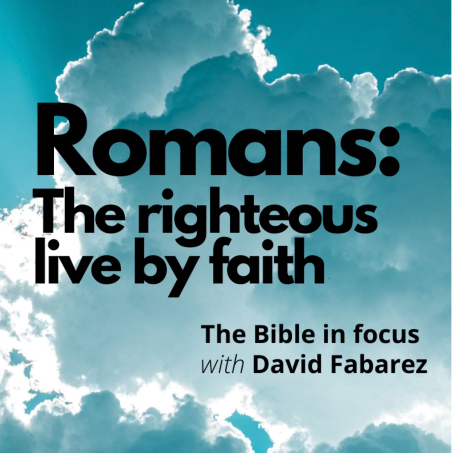 Romans: The Righteous Live by Faith (40) episode artwork