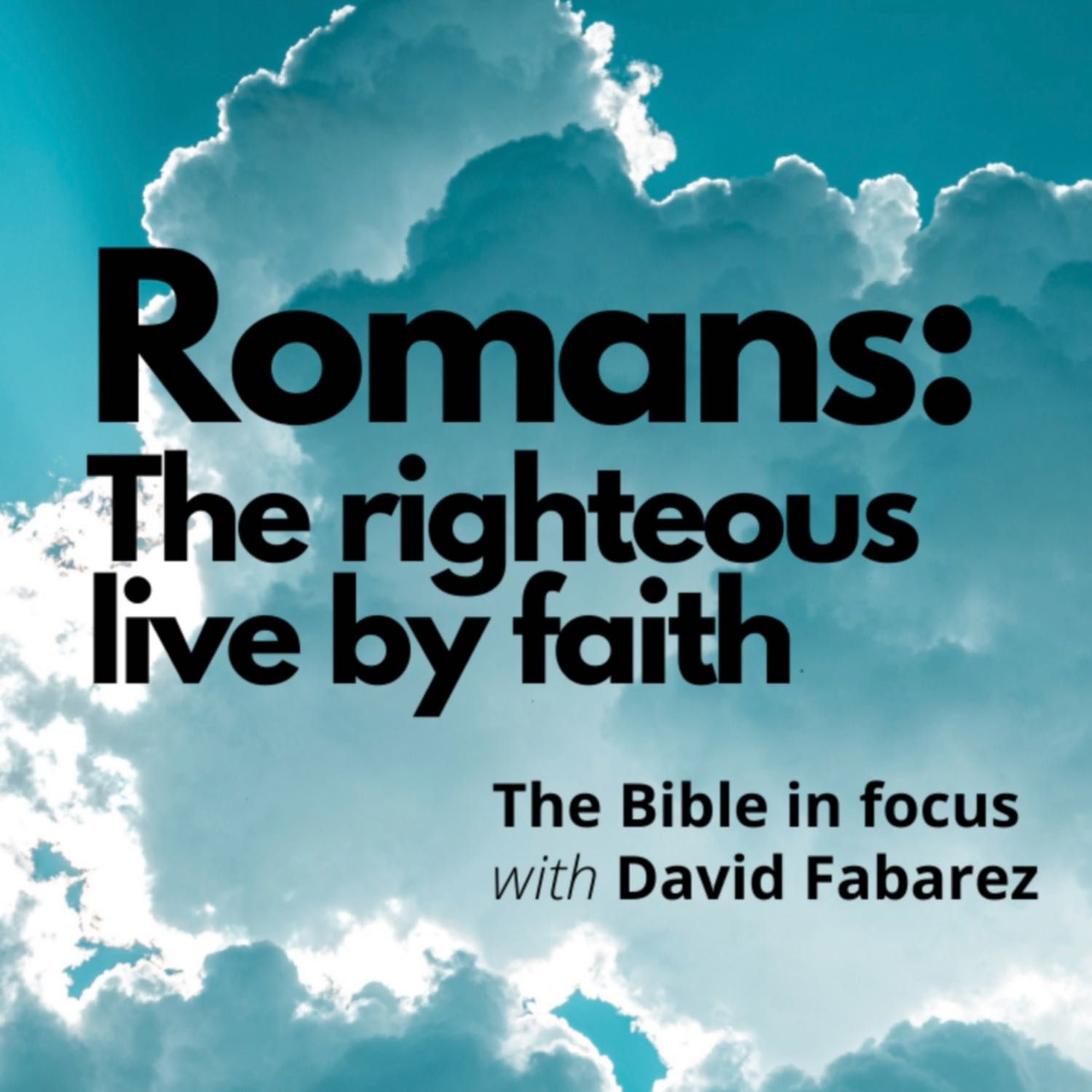 Romans: The Righteous Live by Faith (38) episode artwork