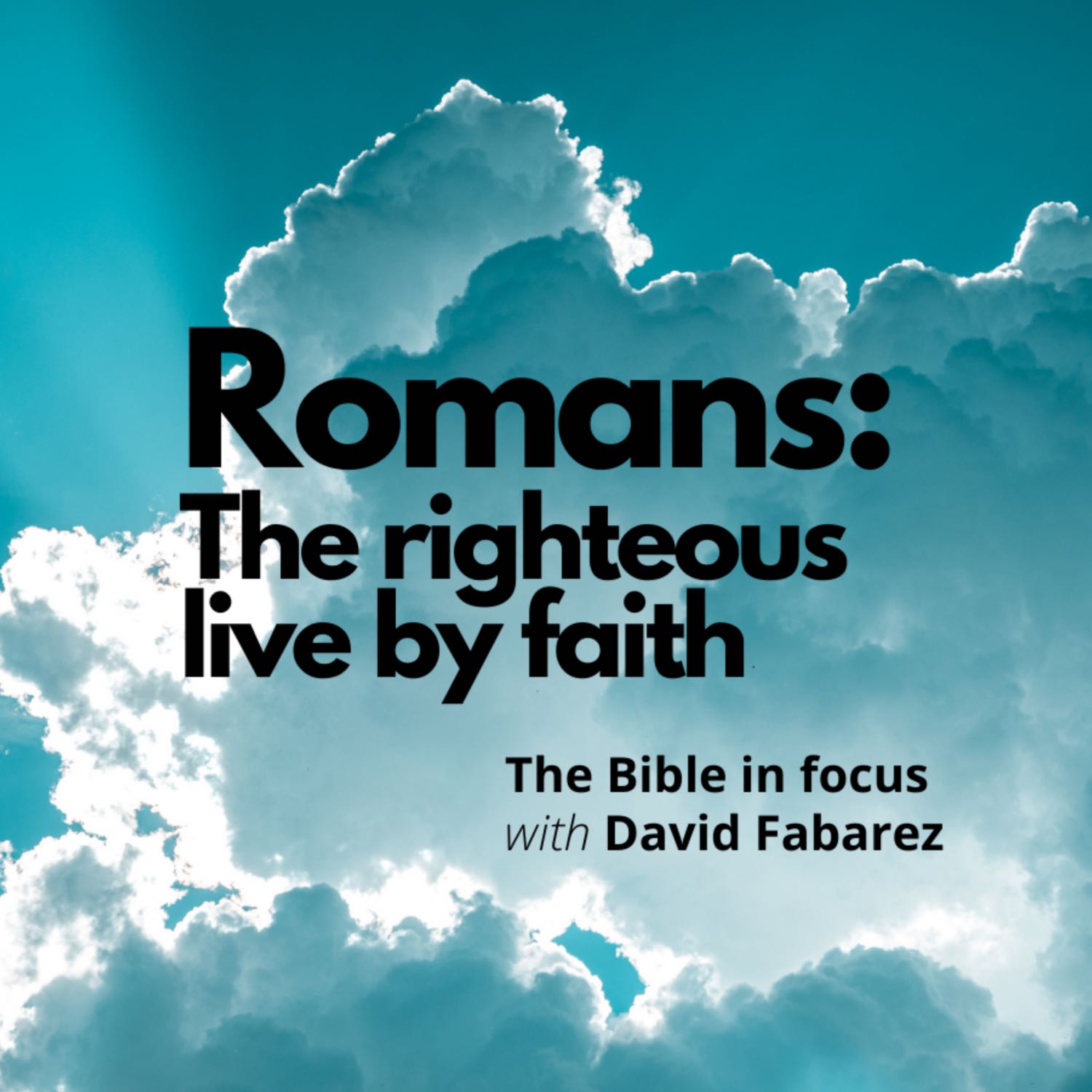 Romans: The Righteous Live by Faith (41) episode artwork