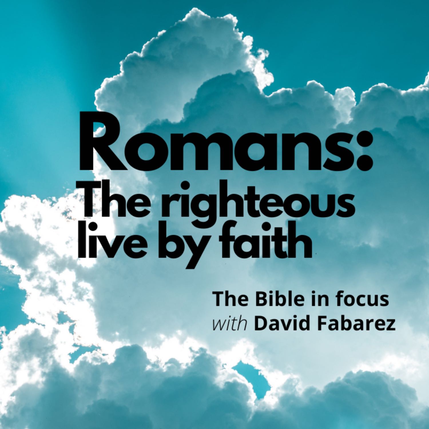 Romans: The Righteous Live by Faith (44) episode artwork