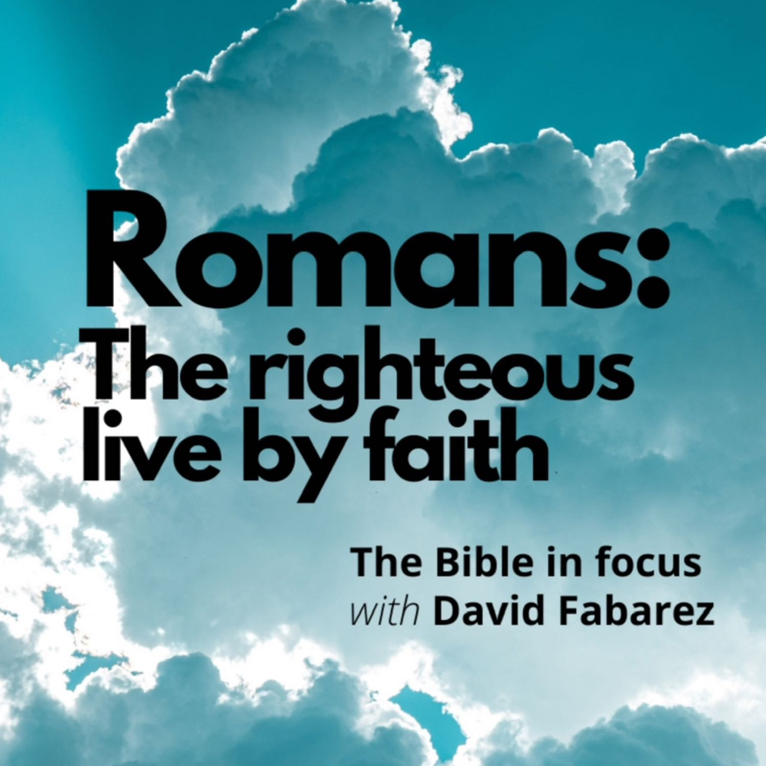 Romans: The Righteous Live by Faith (59) episode artwork