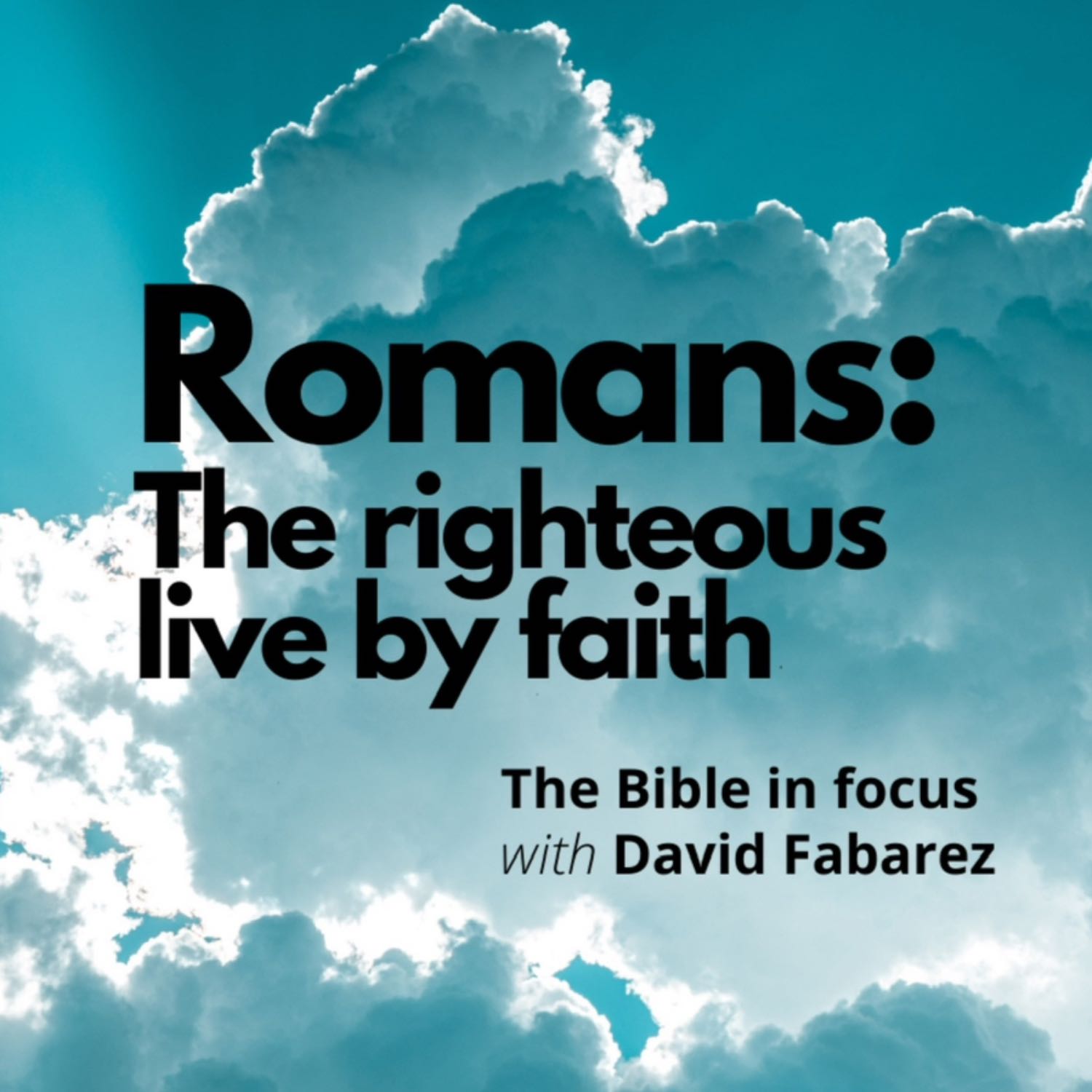 Romans: The Righteous Live by Faith (58) episode artwork