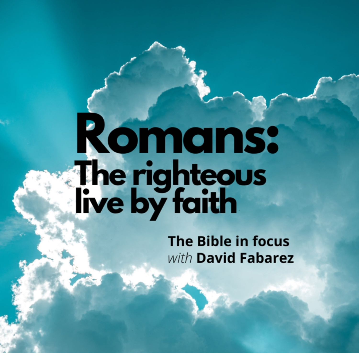 Romans: The Righteous Live by Faith (64) episode artwork