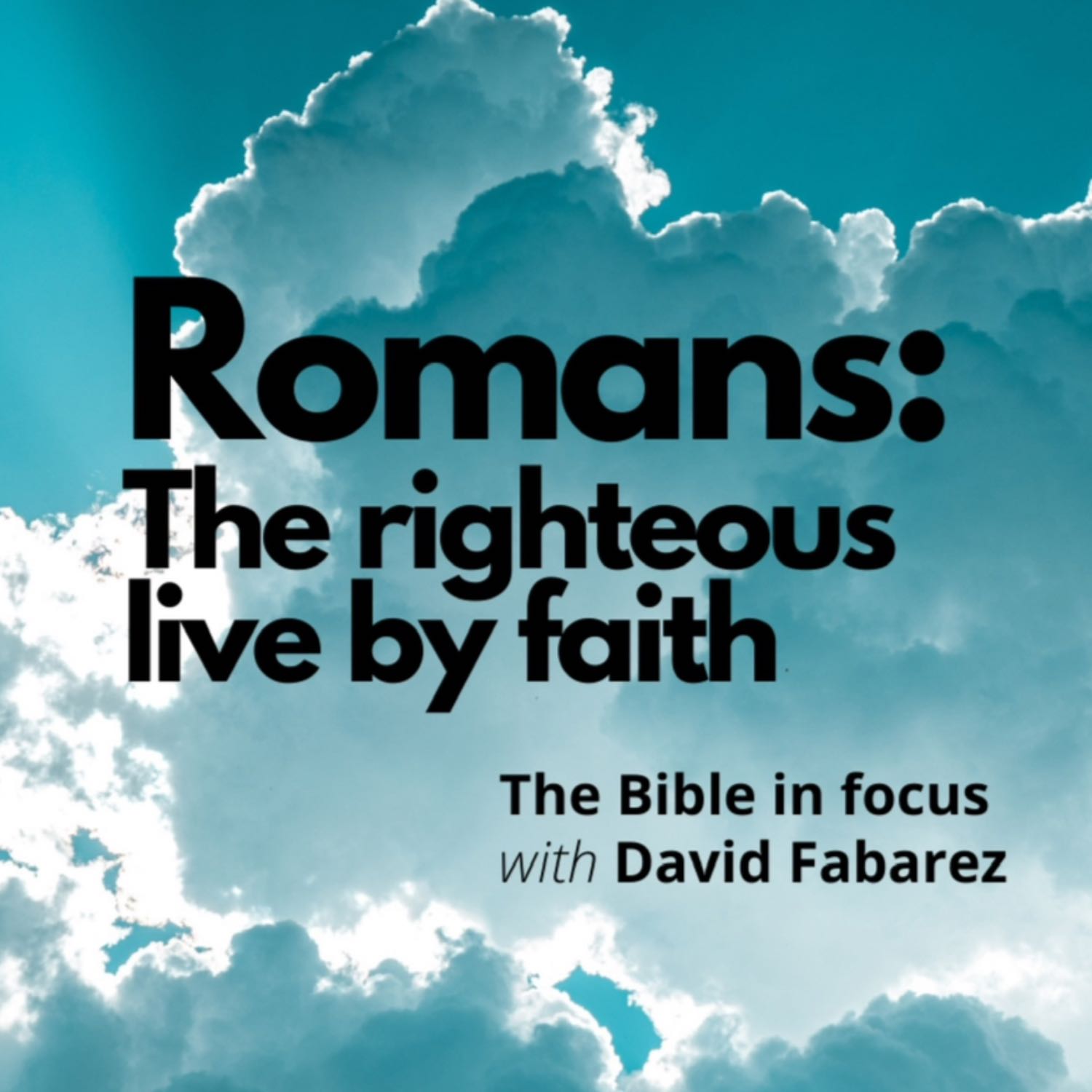 Romans: The Righteous Live by Faith (62) episode artwork