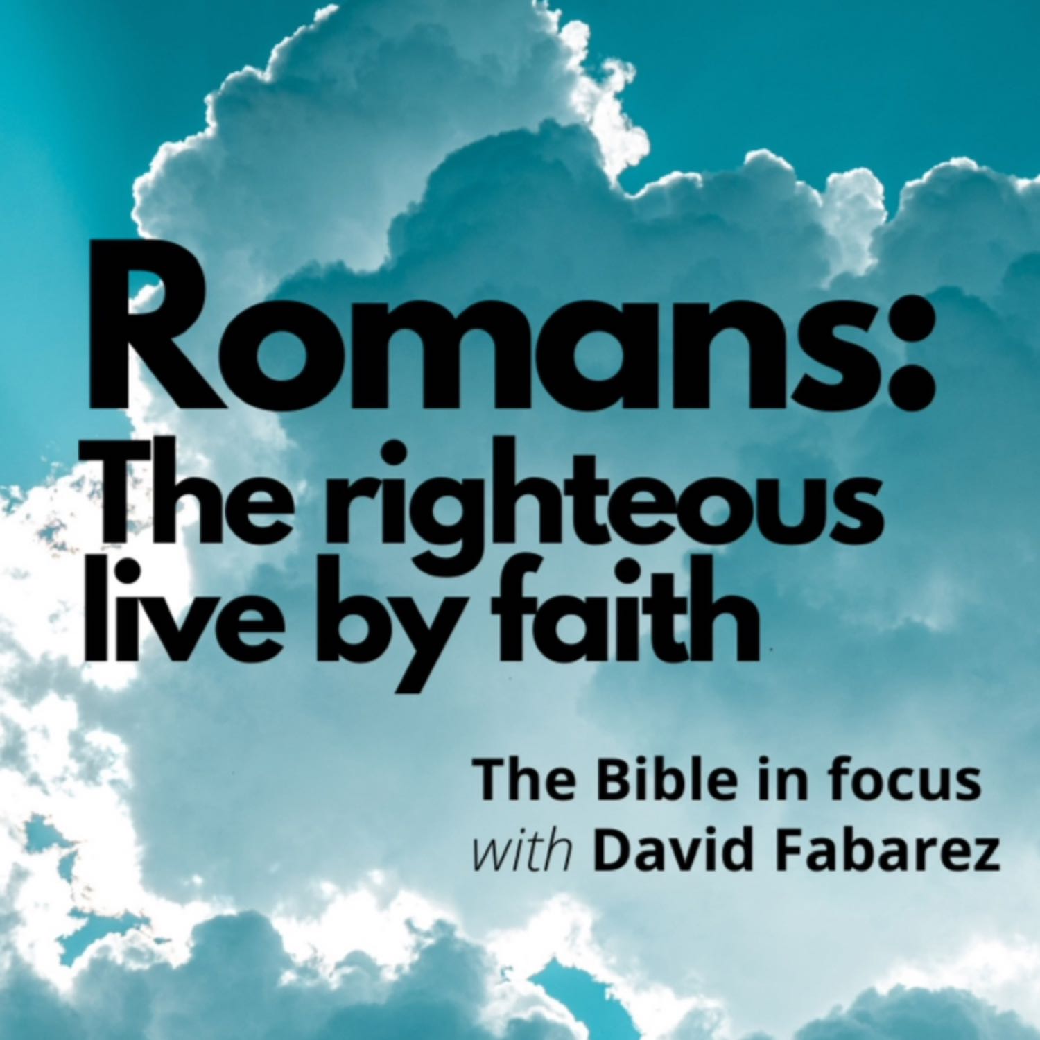 Romans: The Righteous Live by Faith (61) episode artwork