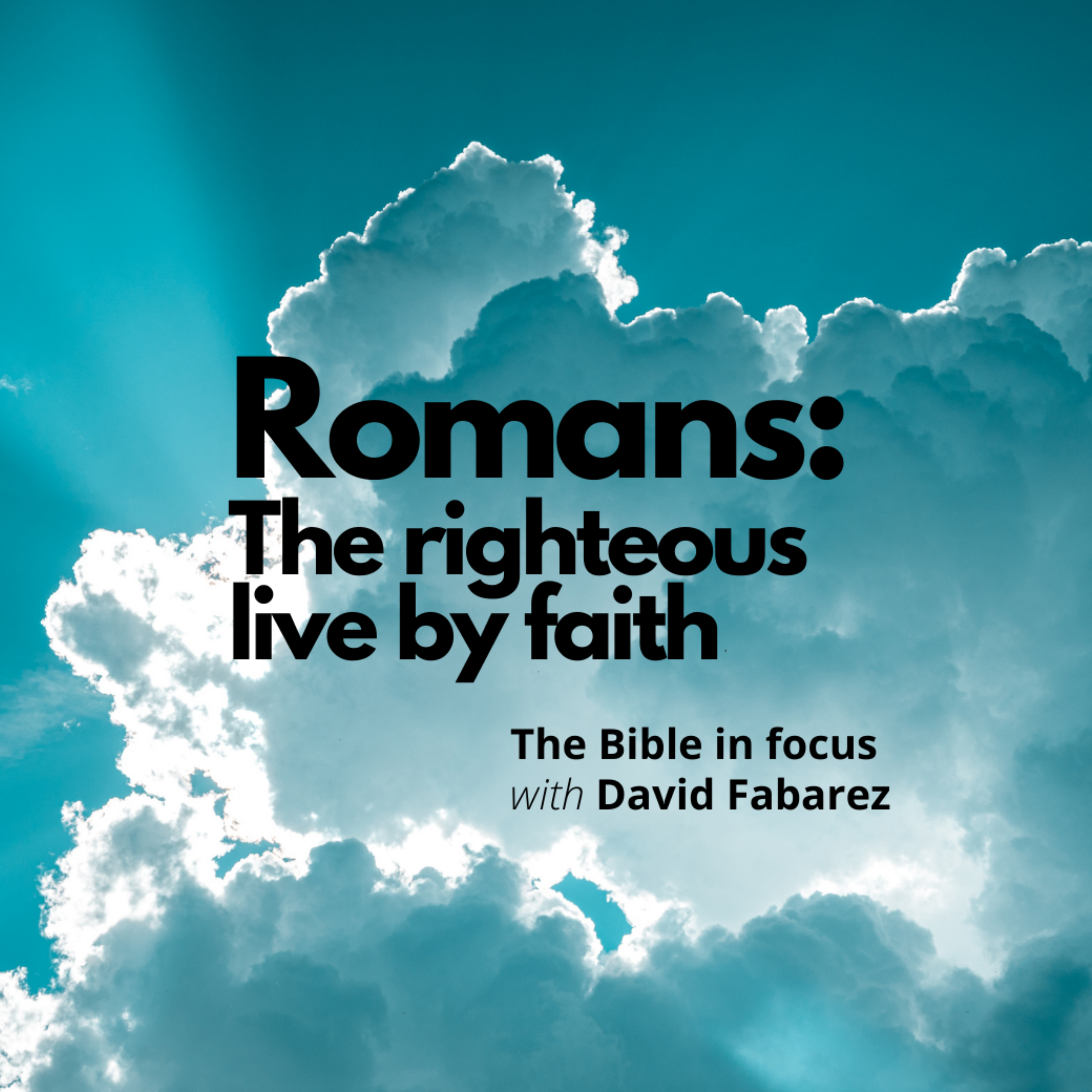 Romans: The Righteous Live by Faith (89) episode artwork